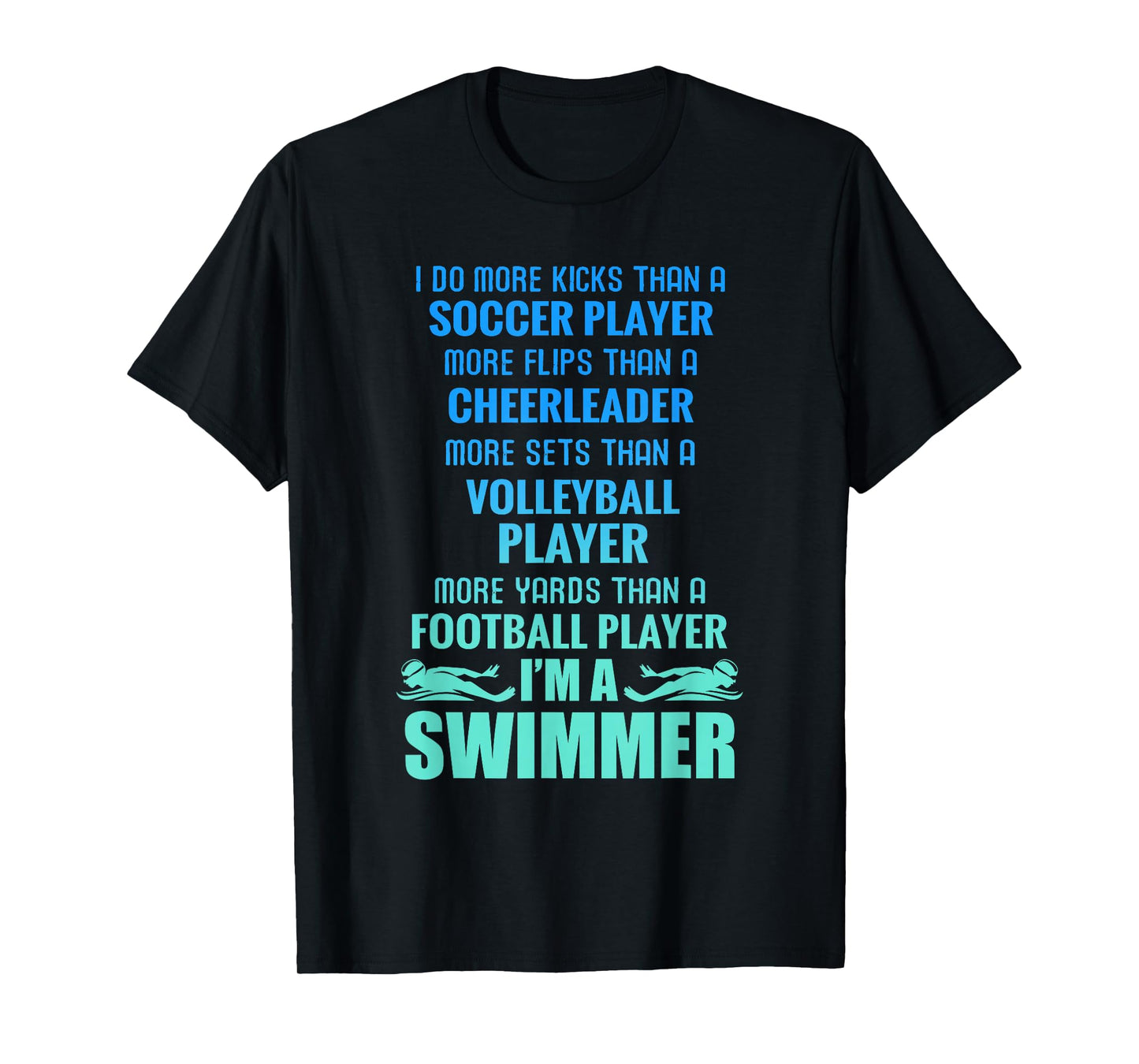 Funny Swimming I'm A Swimmer I Do More Than A T-Shirt