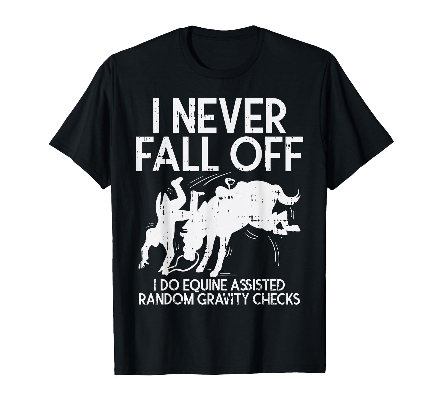 Never Fall Off Horse Funny Horseback Riding Equestrian Gift T-Shirt
