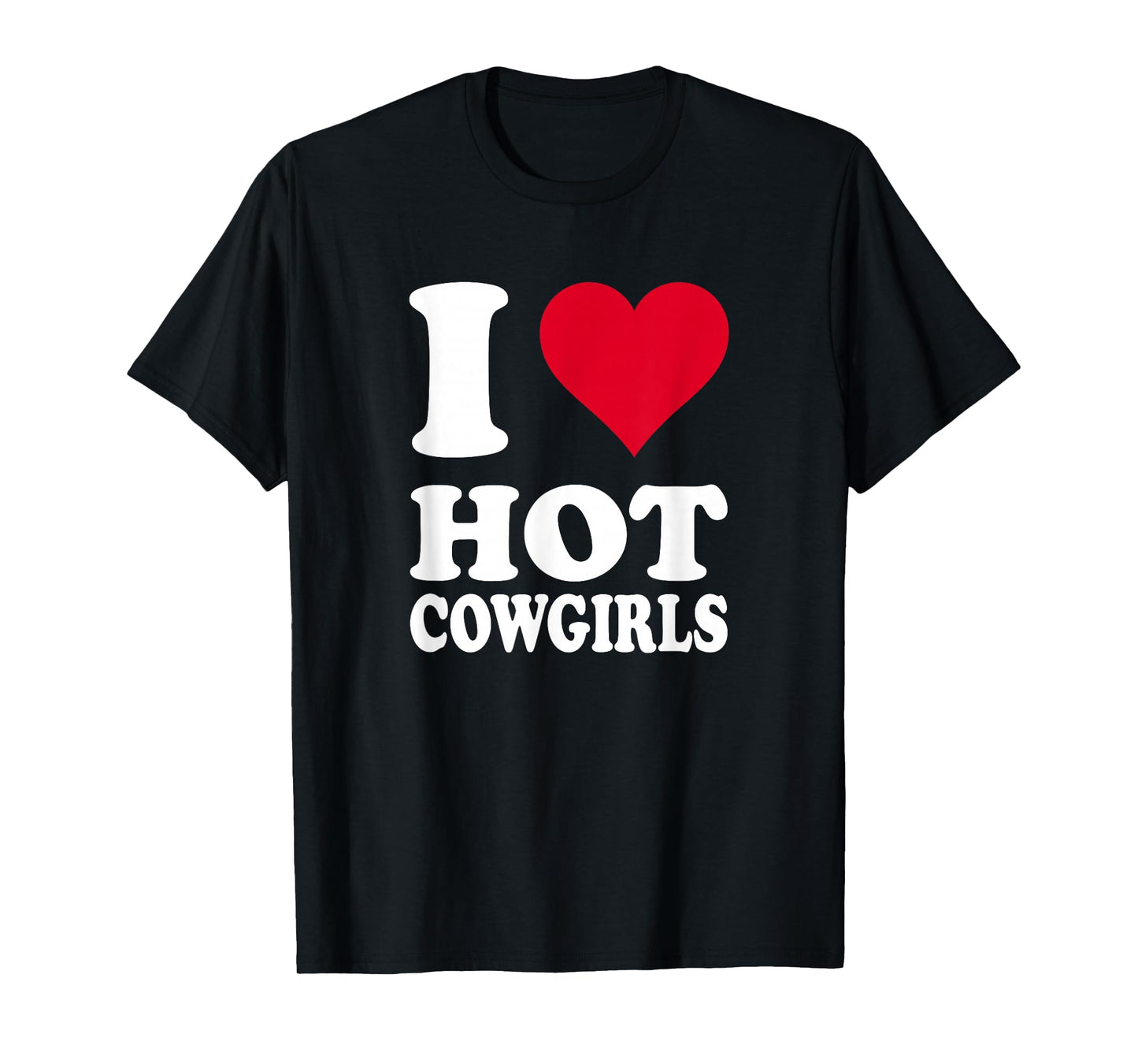 Red Heart I Love Hot Cowgirls T-Shirt