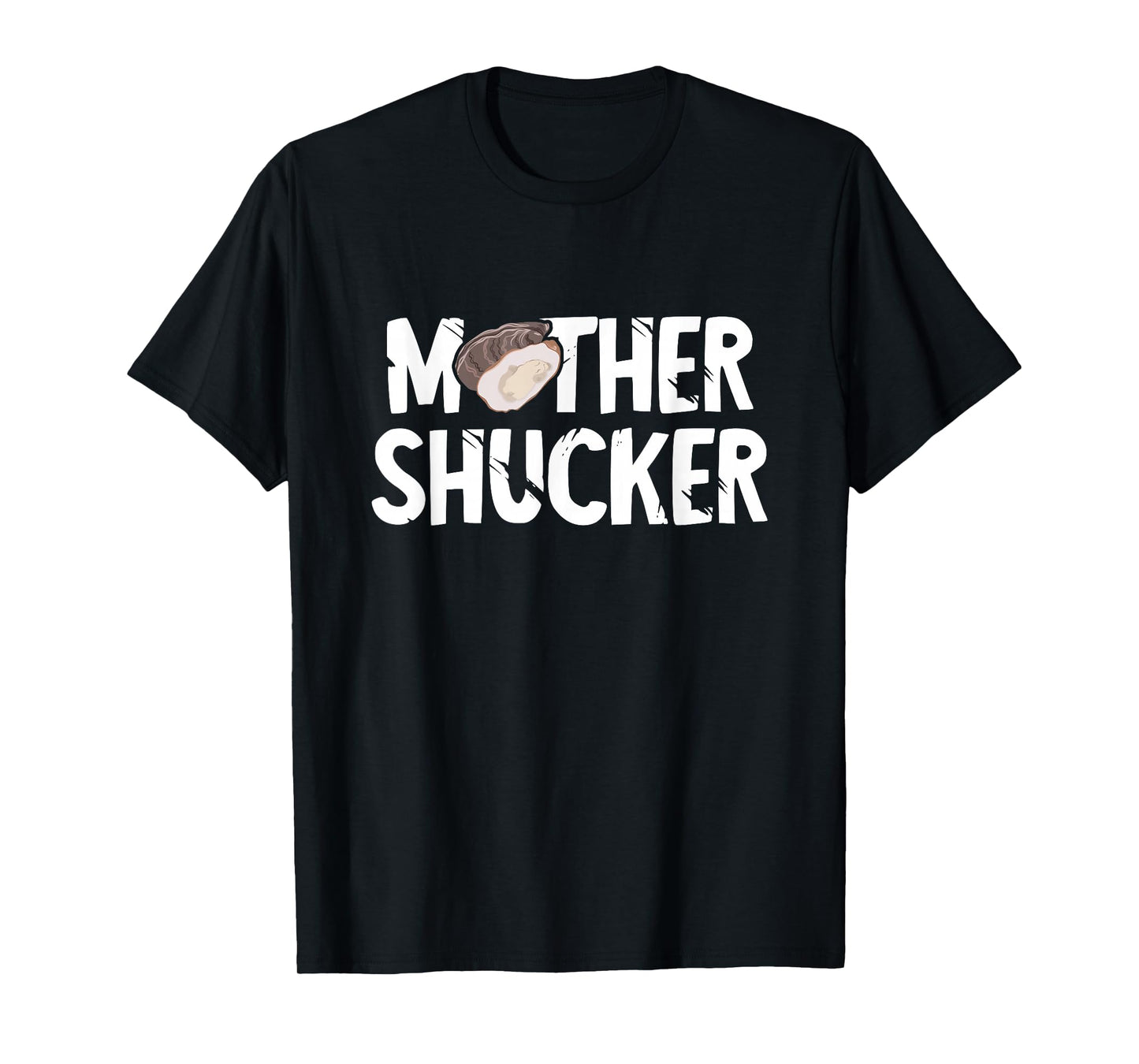 Funny Oyster Mother Shucker Oyster Shucking Mom Seafood T-Shirt