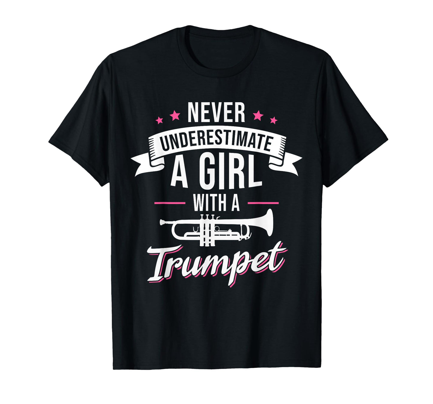 Never Underestimate A Girl With A Trumpet T-Shirt