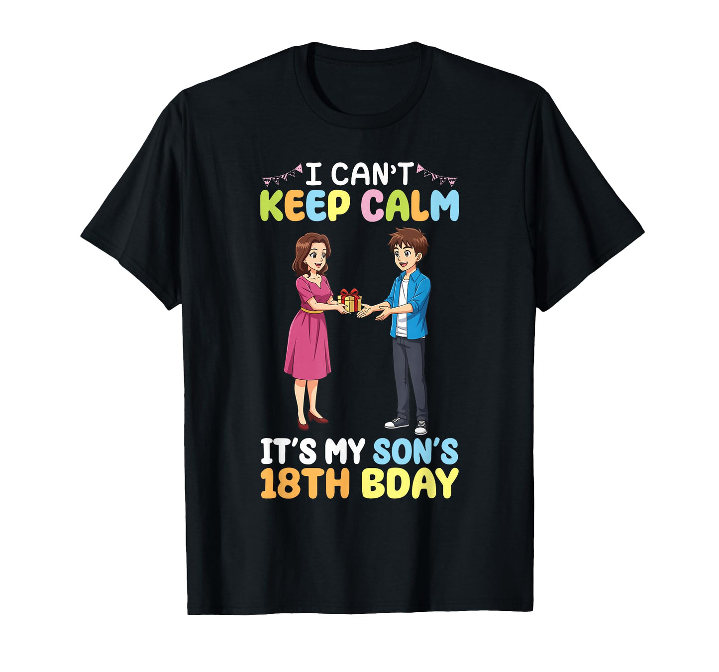 Mommy I Can’t Keep Calm It’s My Son’s 18th Birthday 18 Years T-Shirt