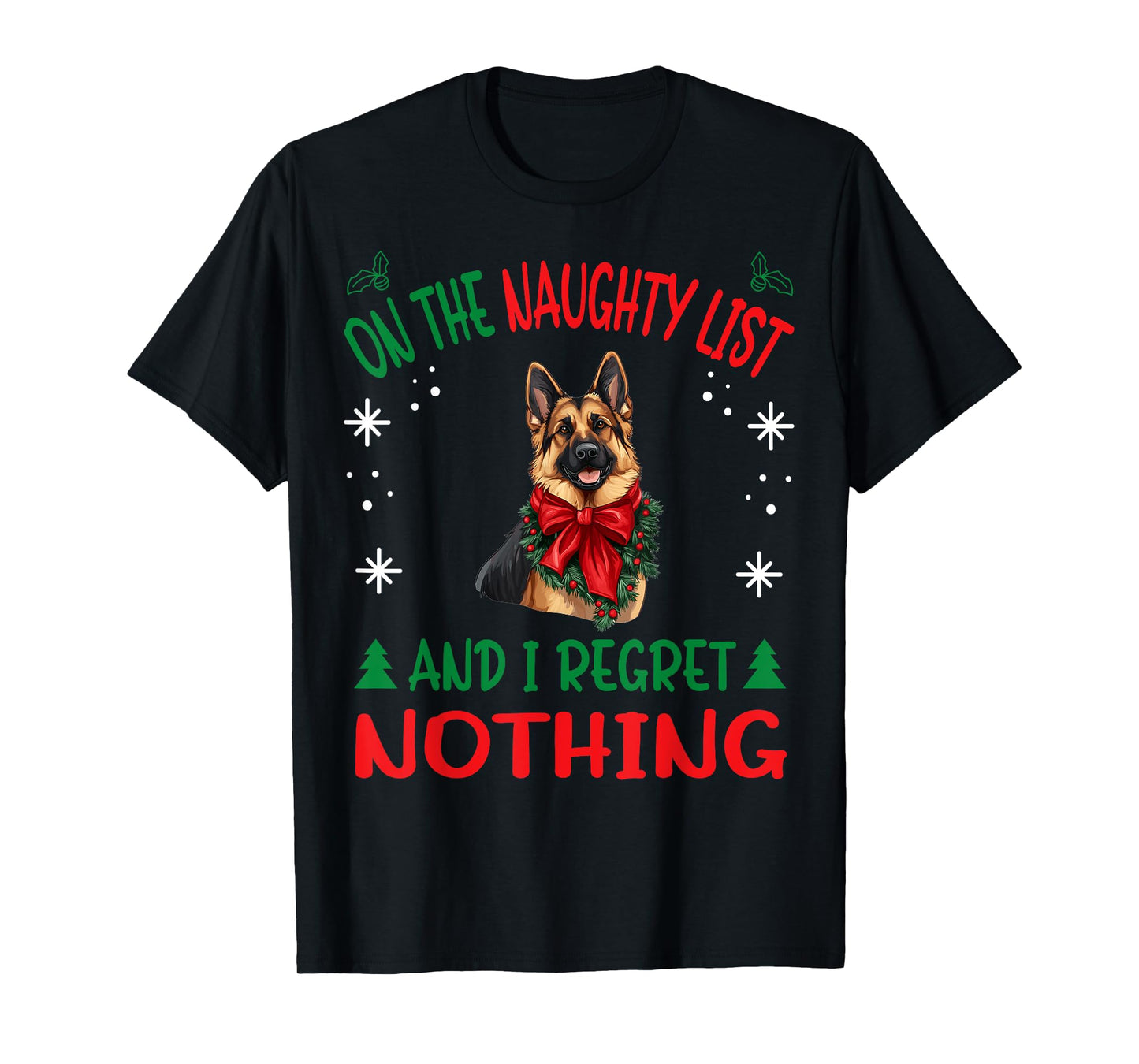 Cute German Shepherd Dog Christmas On The Naughty List and I T-Shirt