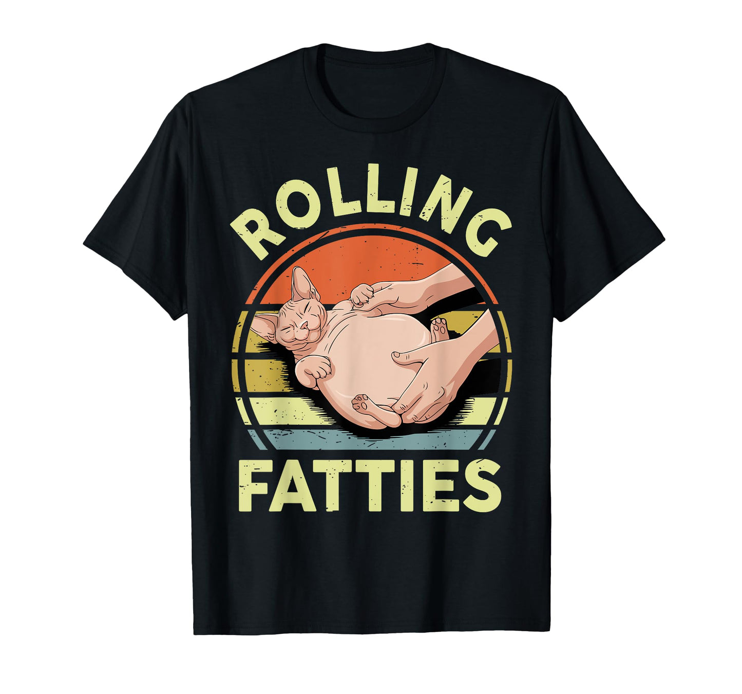 Funny Rolling Fatties Sphynx Cat Breed Mom Dad Kitten Retro T-Shirt