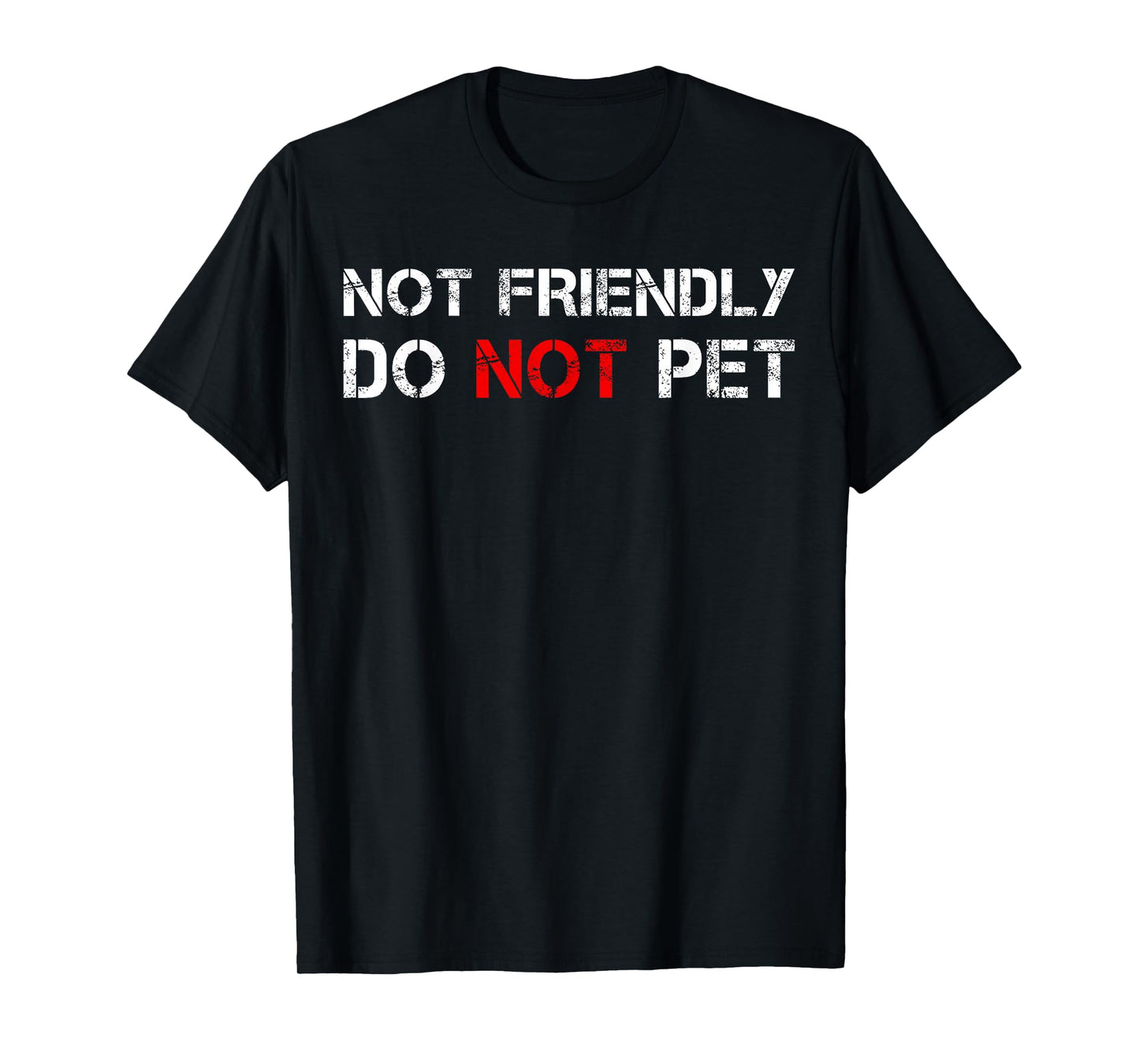 Not Friendly Do Not Pet Dog Funny Training Dogs Trainer T-Shirt