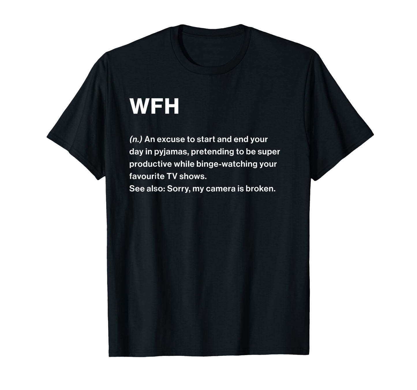 Relatable Funny Dictionary Definition WFH T-Shirt