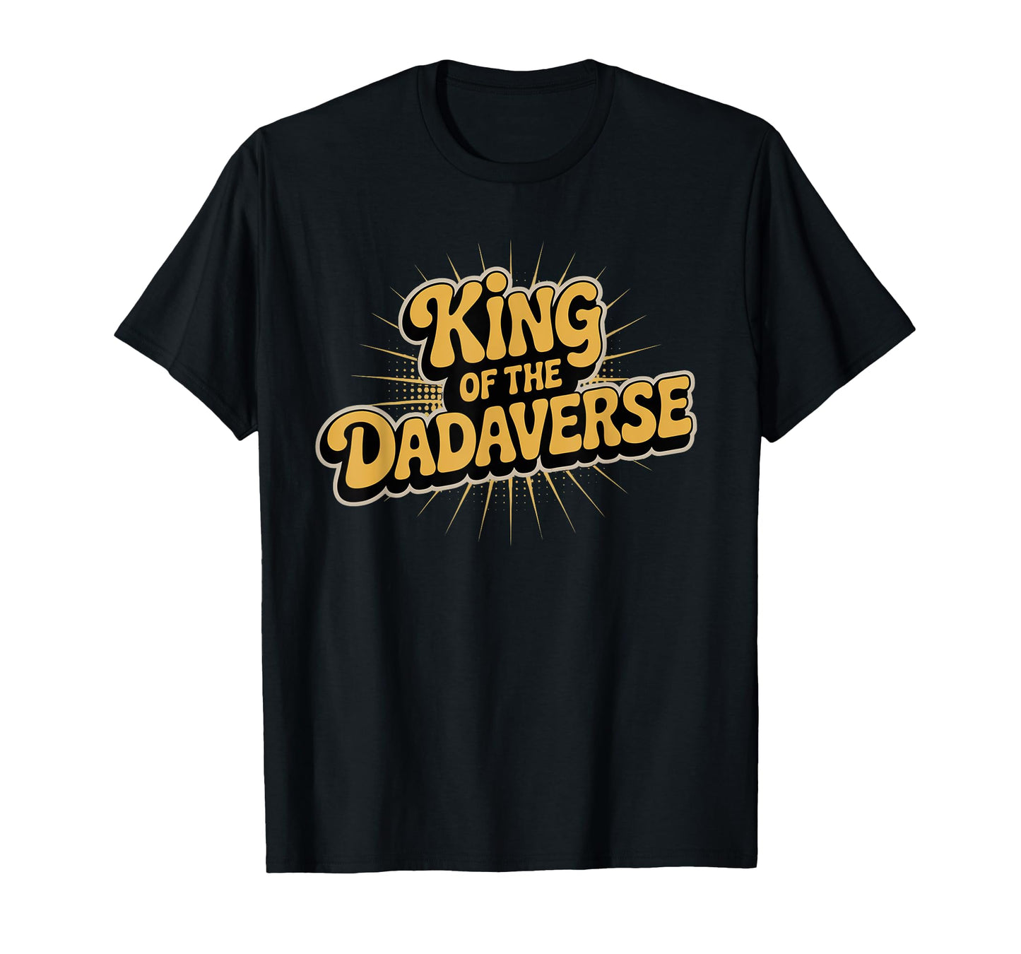 King of the dadaverse, cool sigma dad T-Shirt