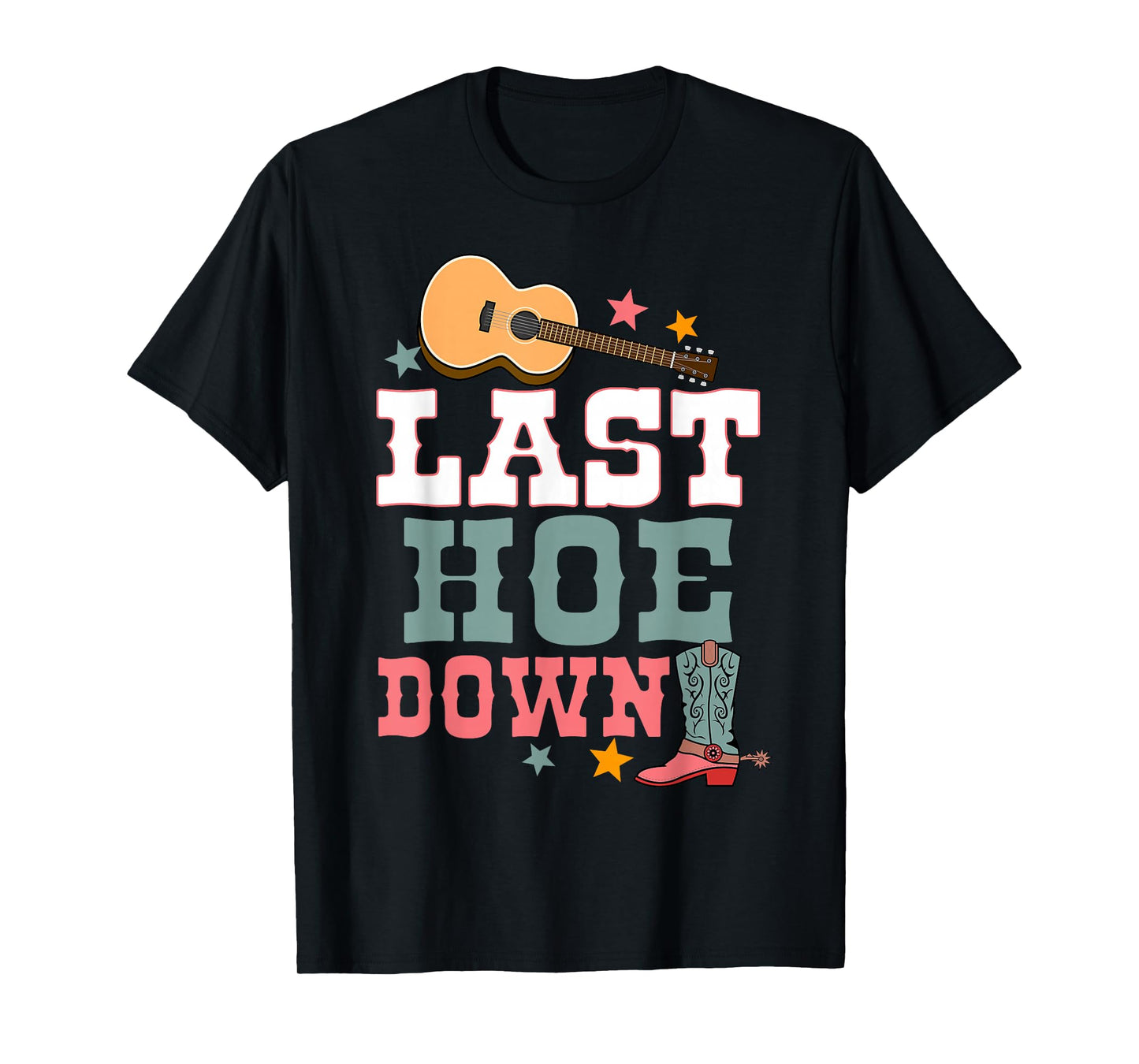 Last Hoe Down Bridesmaid Rodeo Country Bachelorette Party T-Shirt