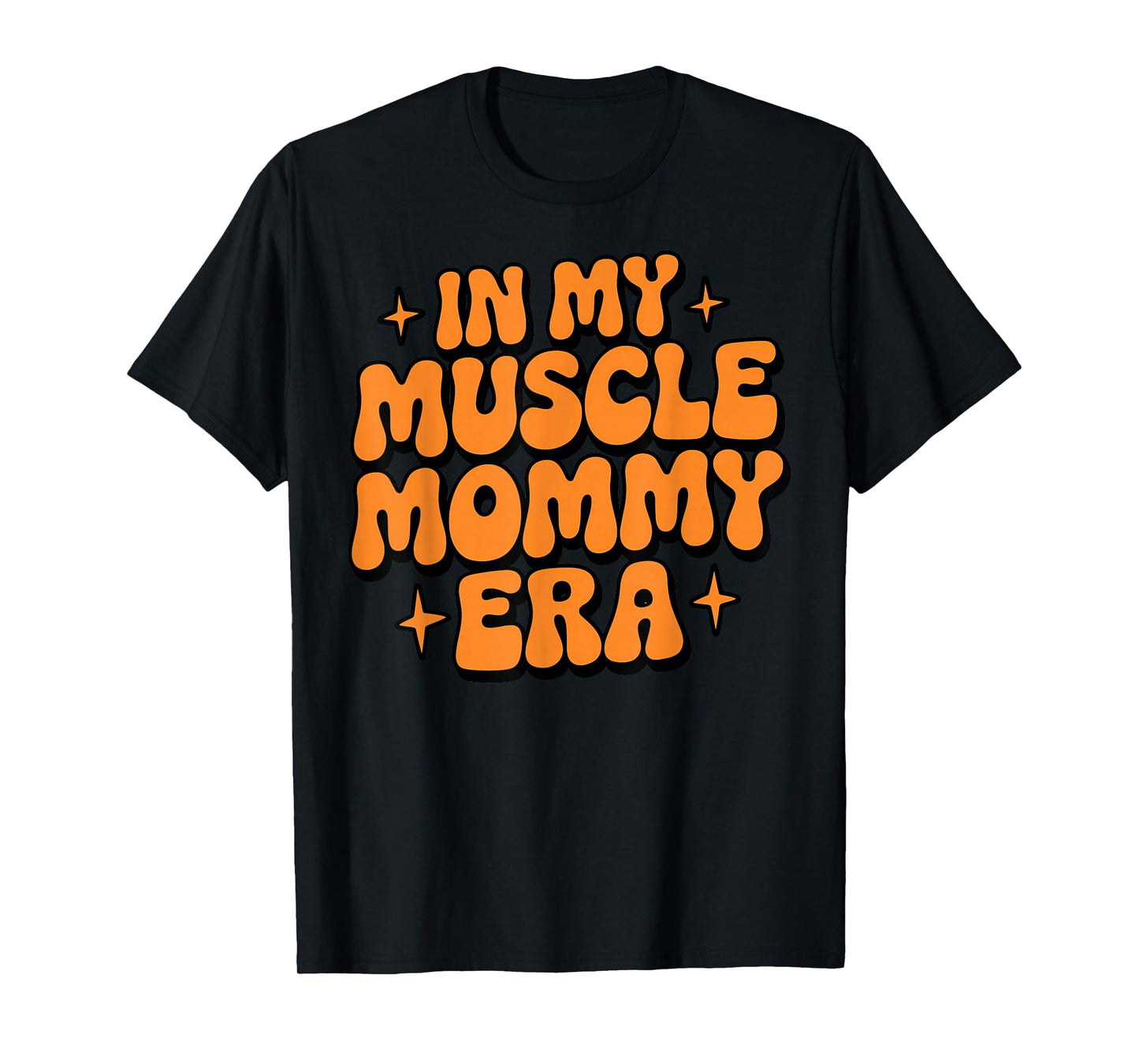 In My Muscle Mommy Era Funny Gym Workout Girls Humor Fitness T-Shirt