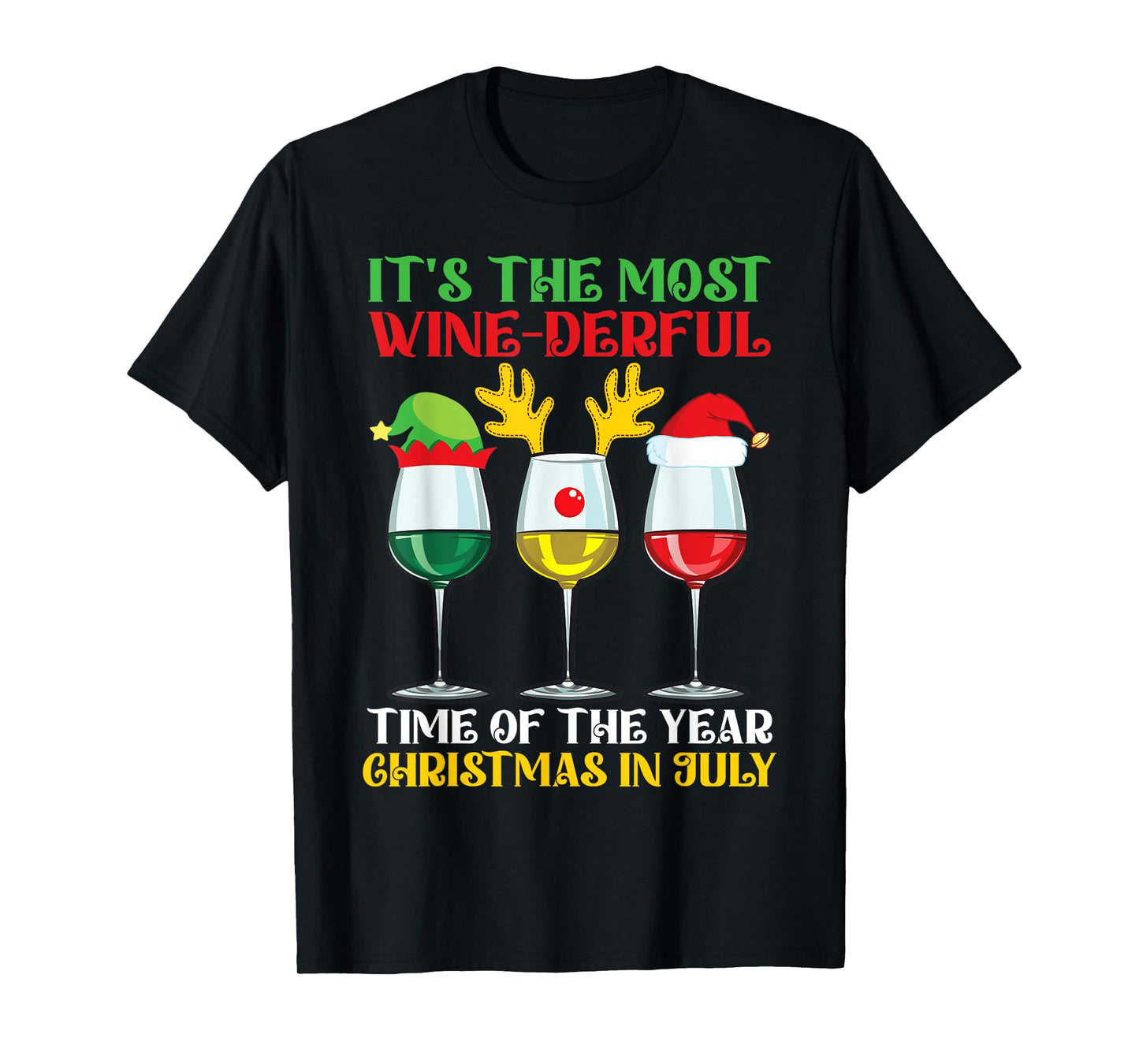 It's The Most Wine Derful Time Christmas In July Wonderful T-Shirt