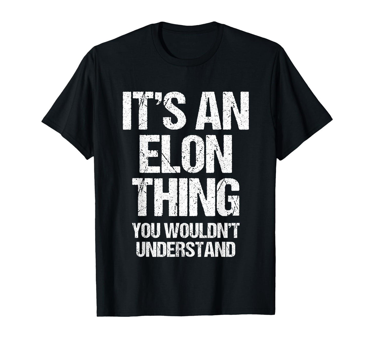It's An Elon Thing (You Wouldn't Understand) - Funny Elon T-Shirt