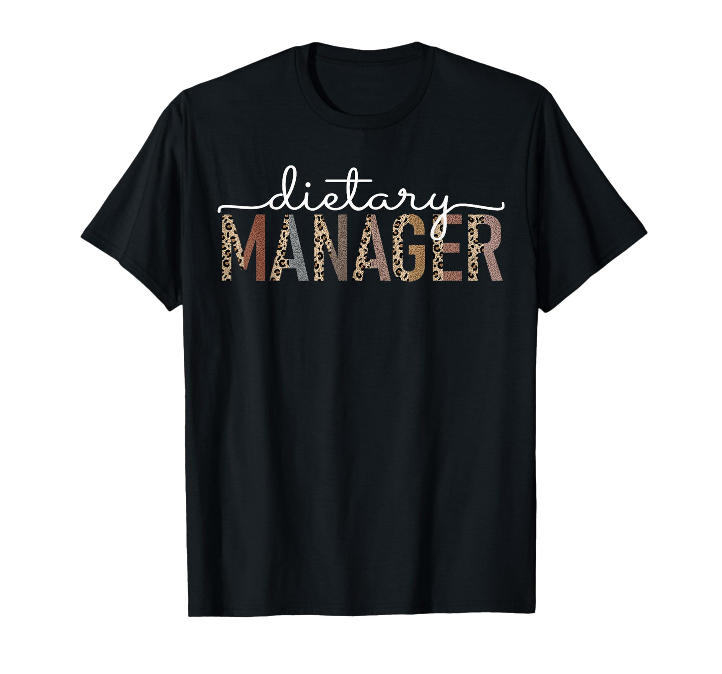 Dietary Manager Registered Dietician Funny Appreciation T-Shirt