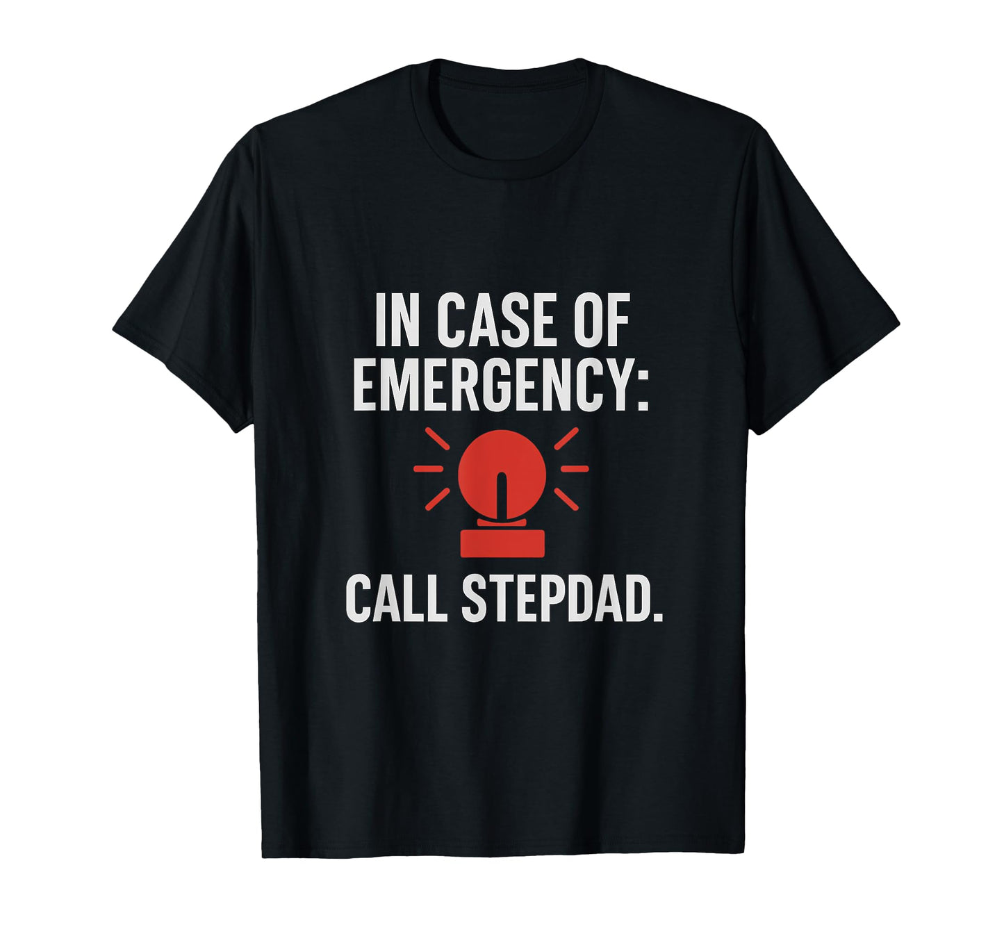 In Case of Emergency: Call Stepdad Alarm Bell Design T-Shirt