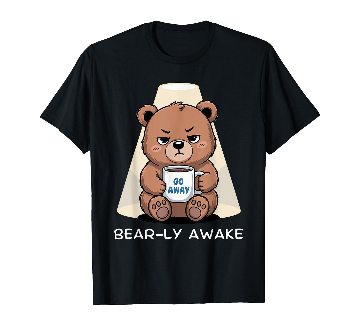 Bear-ly Awake Grumpy Sarcastic Morning Person Coffee Humor T-Shirt
