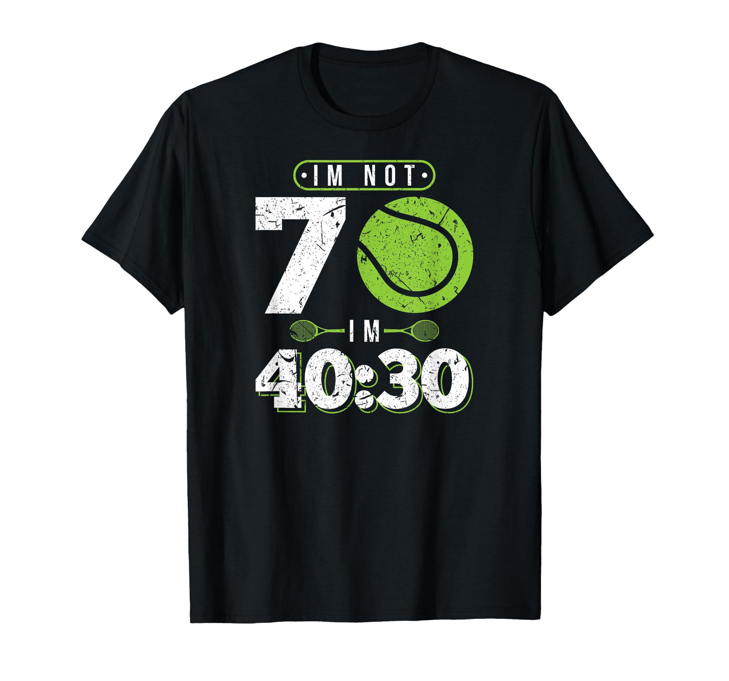 Im Not 70 Years Old Funny Tennis 70th Birthday T-Shirt