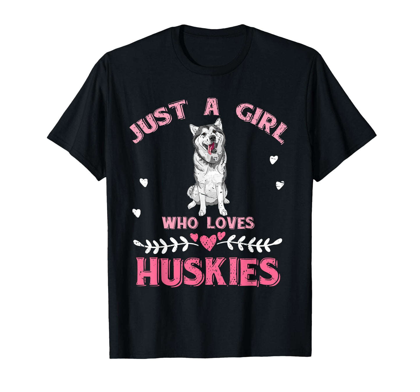 Just A Girl Who Loves Huskies Dog Lover Women Girls Husky T-Shirt