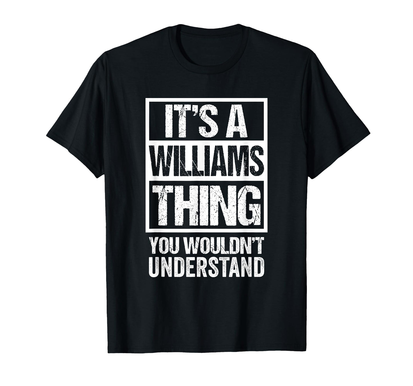 It's A Williams Thing You Wouldn't Understand First Name T-Shirt