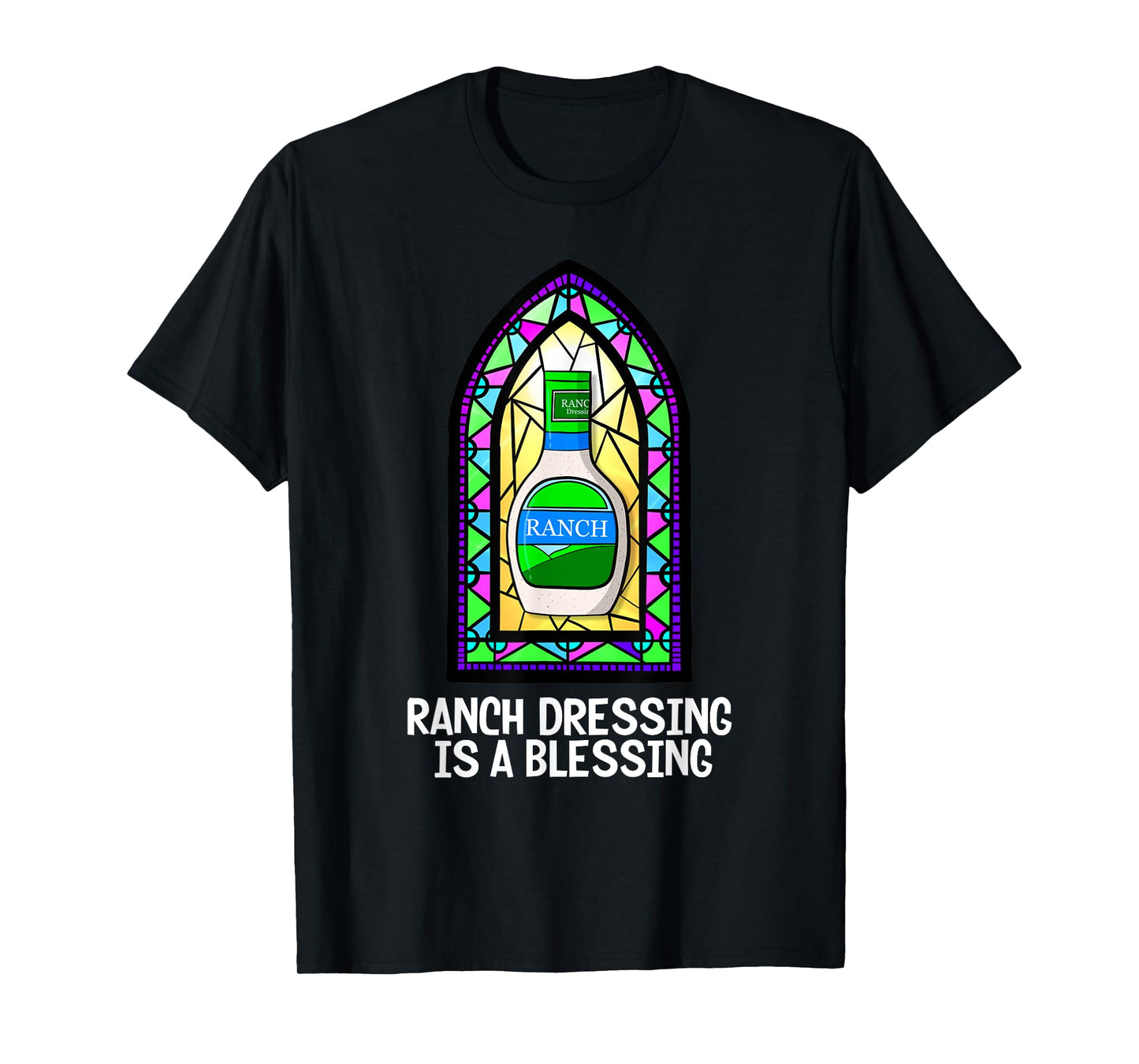 Ranch Dressing Is A Blessing Funny Dipping Sauce Midwest T-Shirt