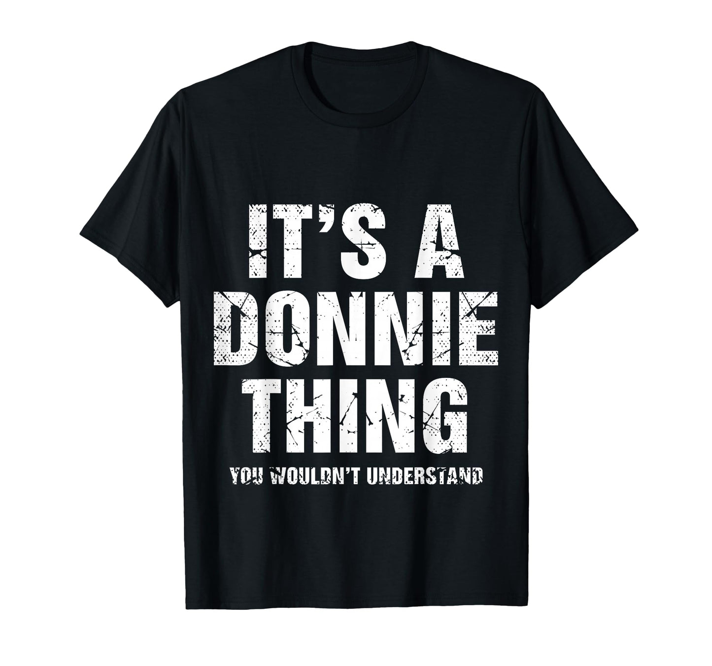 It's A Donnie Thing You Wouldn't Understand Funny First Name T-Shirt