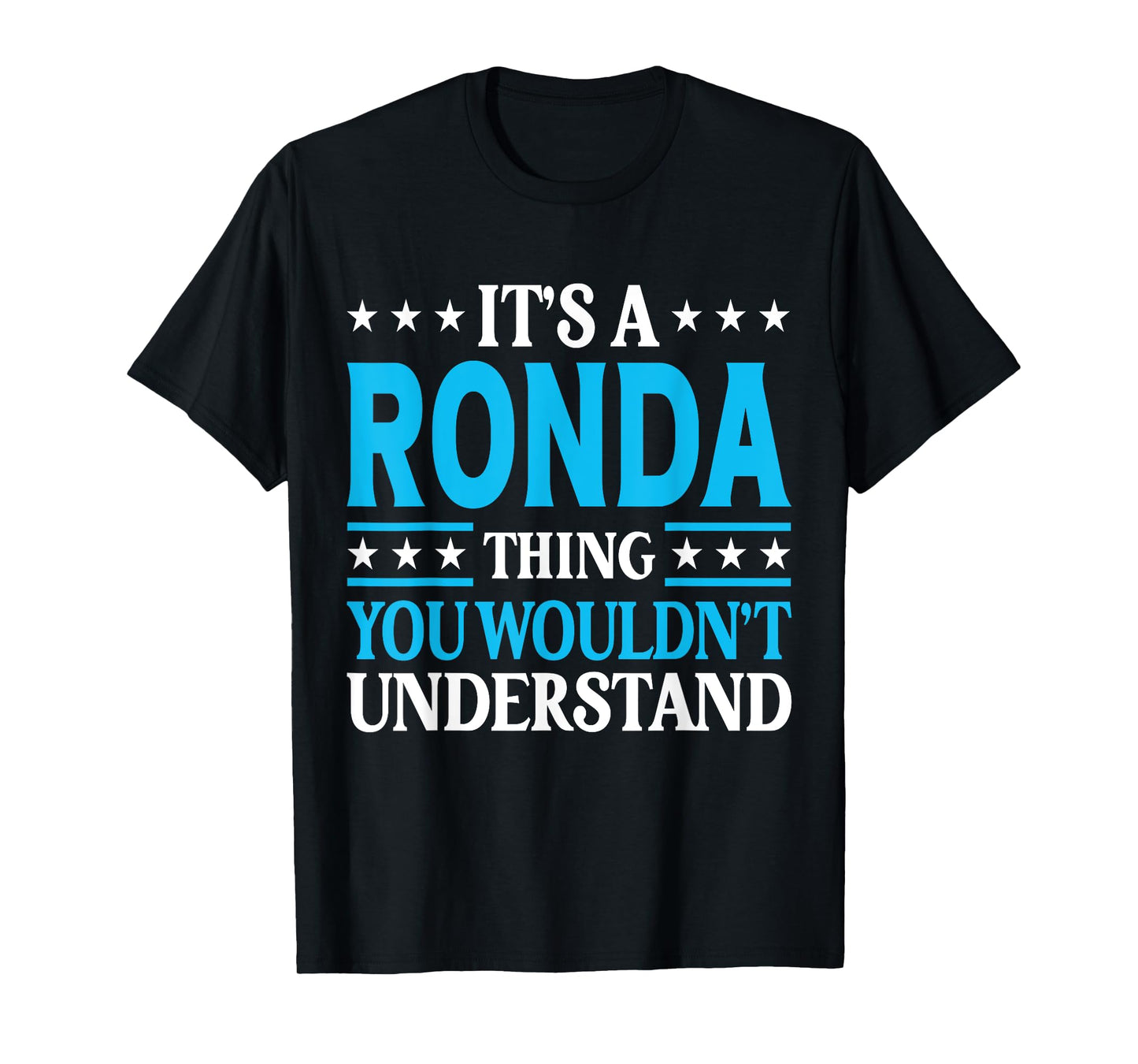 It's A Ronda Thing Wouldn't Understand Girl Name Ronda T-Shirt