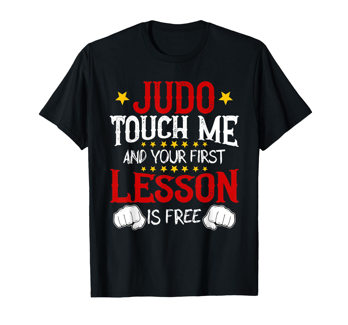 Judo Touch Me And Your First Lesson Is Free T-Shirt