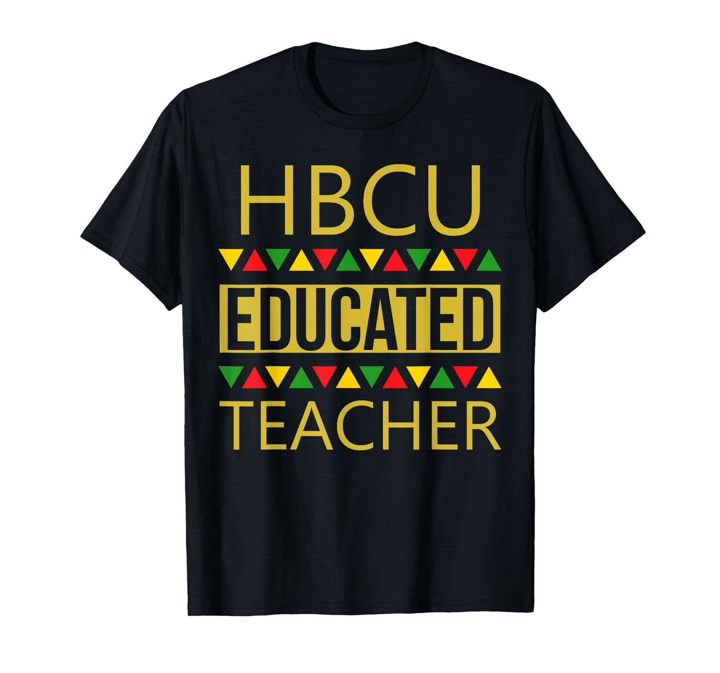 GiftsByBesta HBCU Educated Teacher Shirt T-Shirt - Unisex Adults - Black - Small - Short Sleeve - Modern - HBCU Shirt