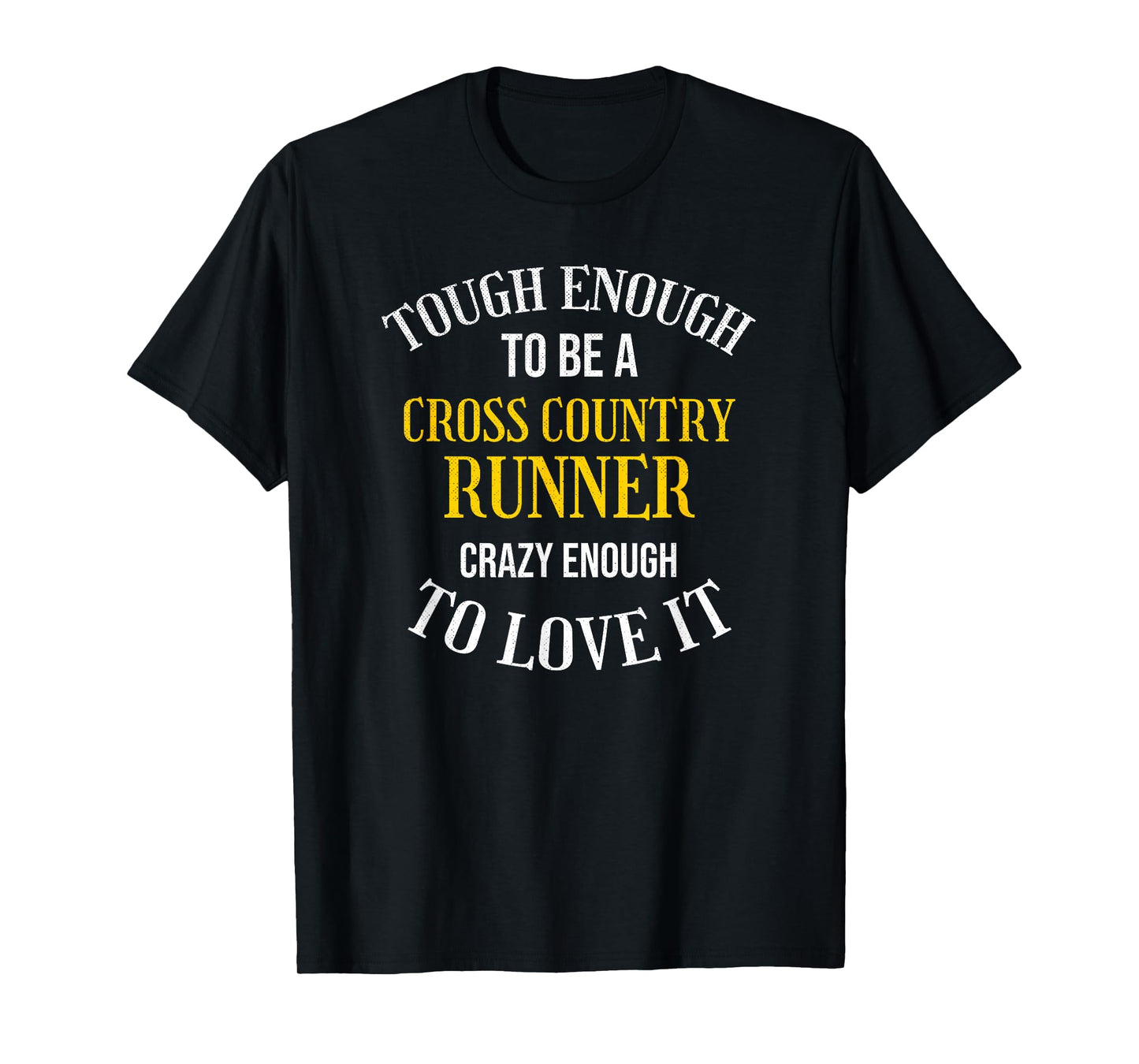 Crazy Enough To Love Cross Country Running XC Running T-Shirt