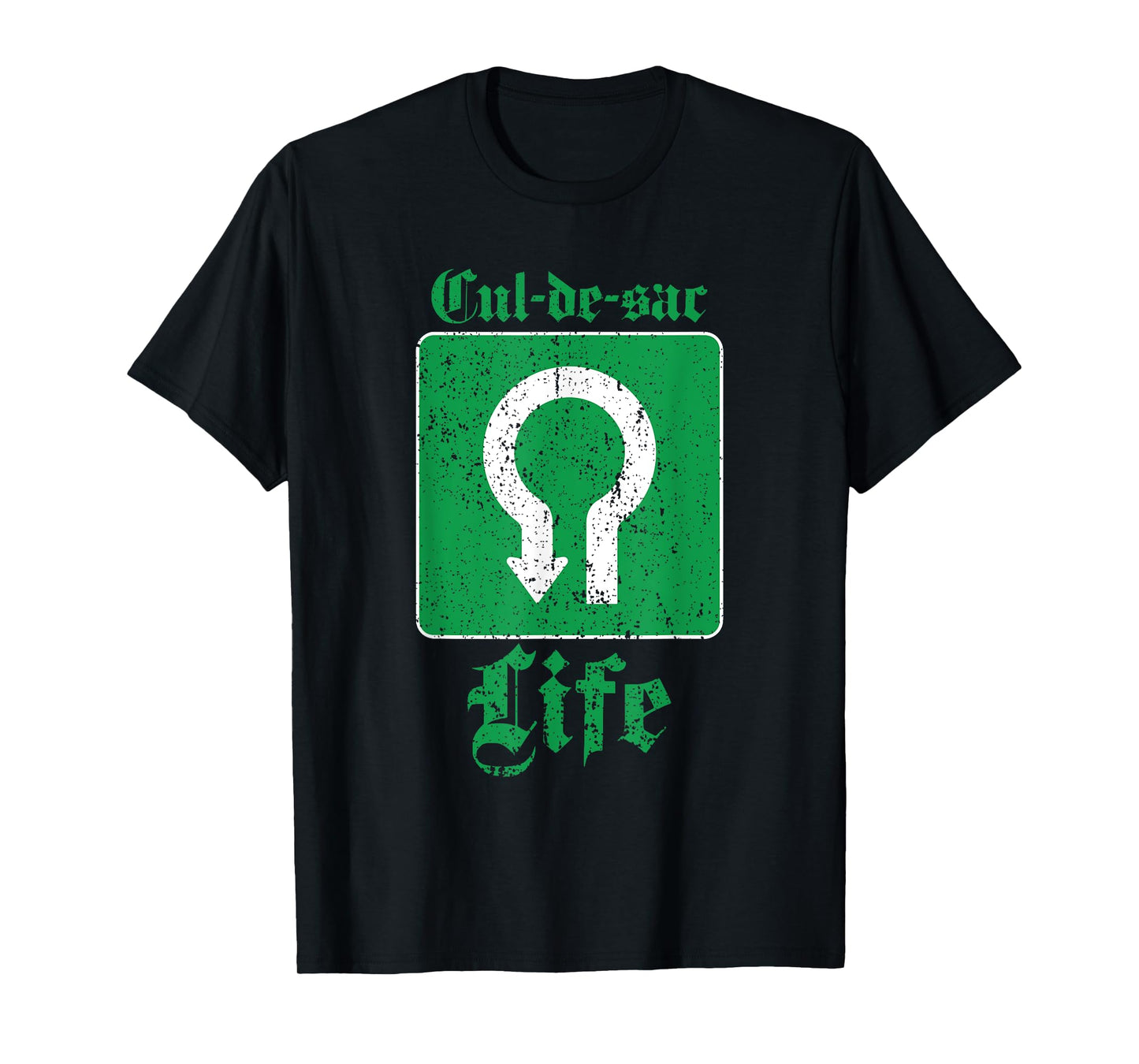 Cul-De-Sac Life In The Suburbs Funny T-Shirt T-Shirt