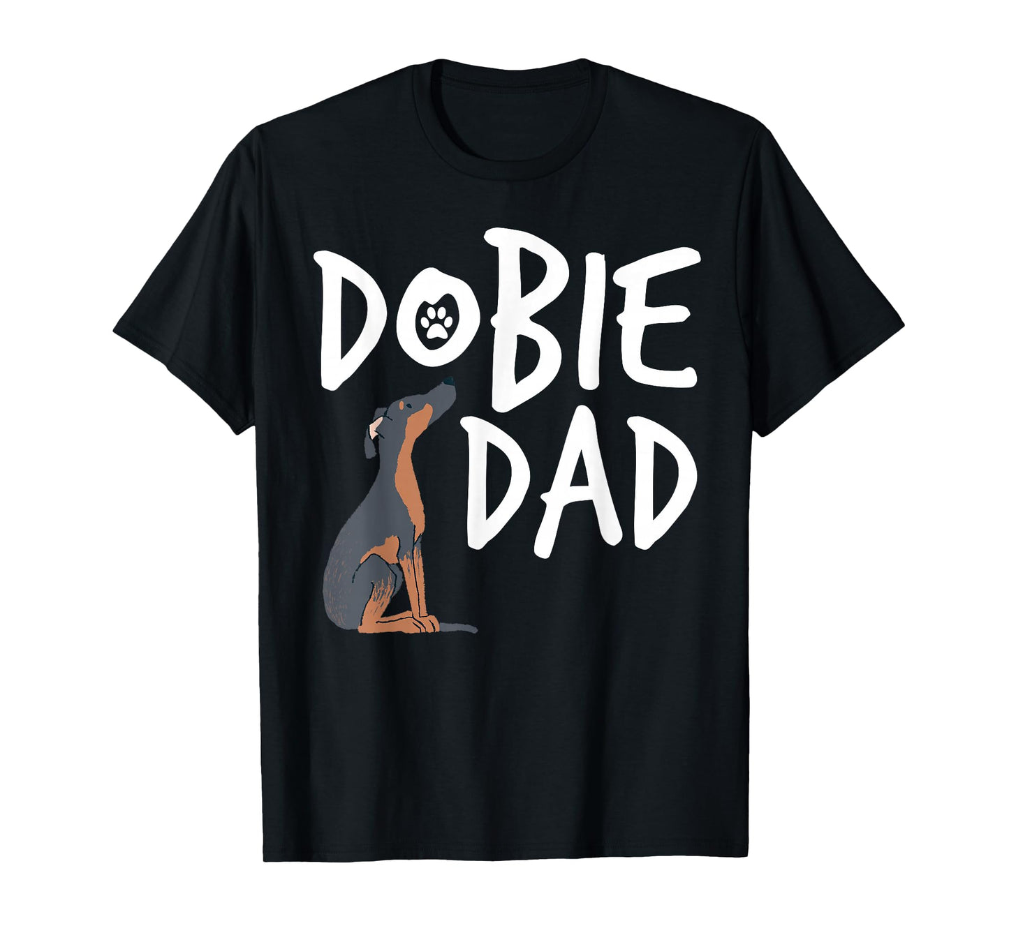 Dobie Dad Doberman Pinscher Dog Puppy Pet Lover T-Shirt