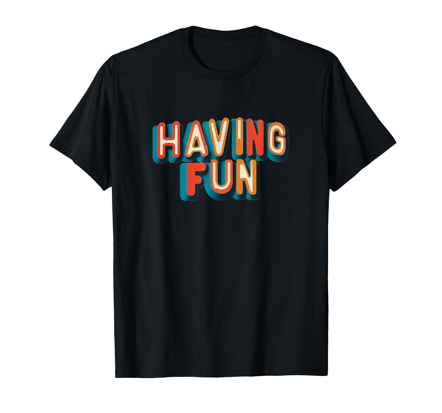 Awesome Having Fun Motto Costume for Adults and Kids T-Shirt