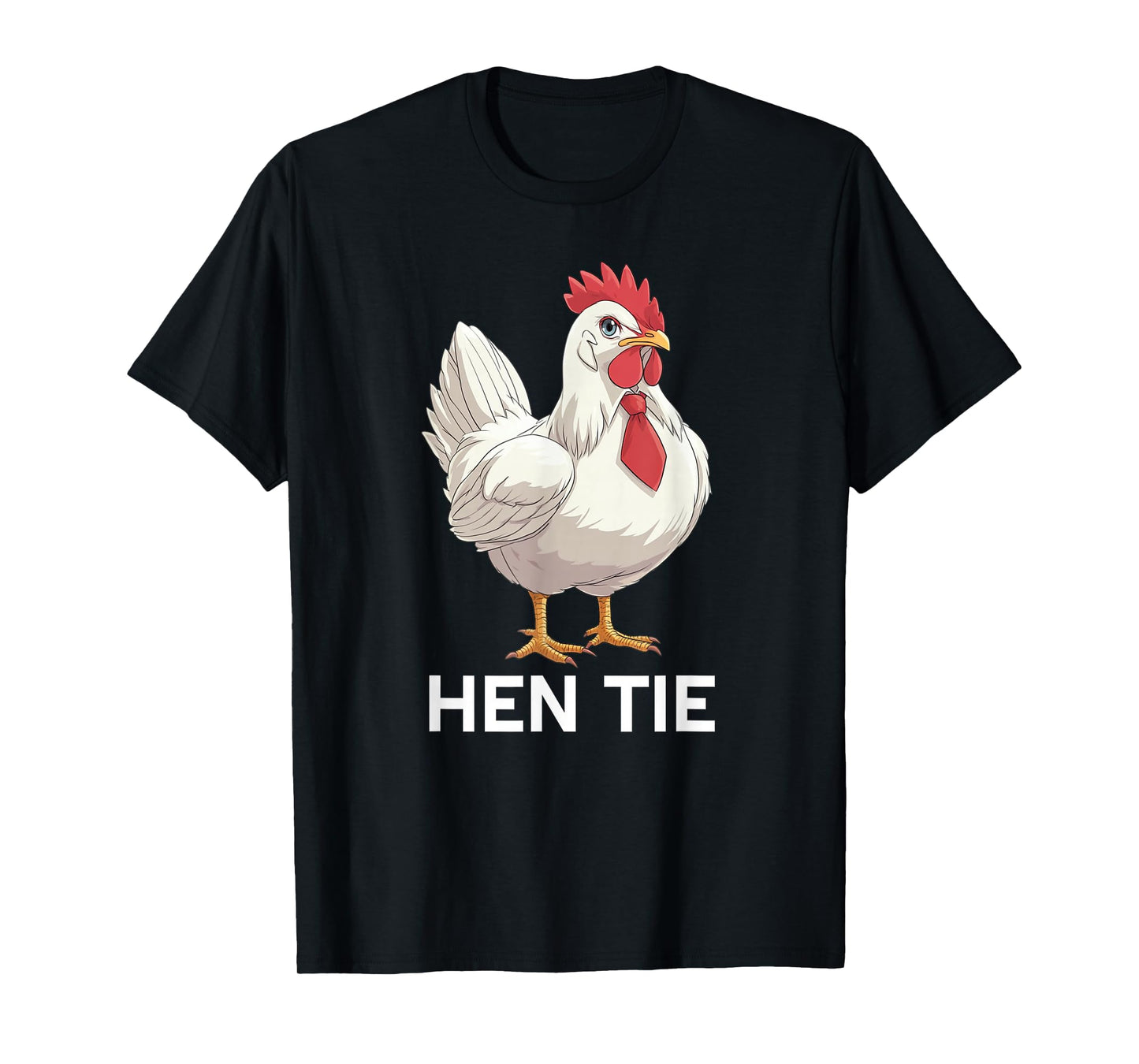 Hen Wearing A Tie T-Shirt