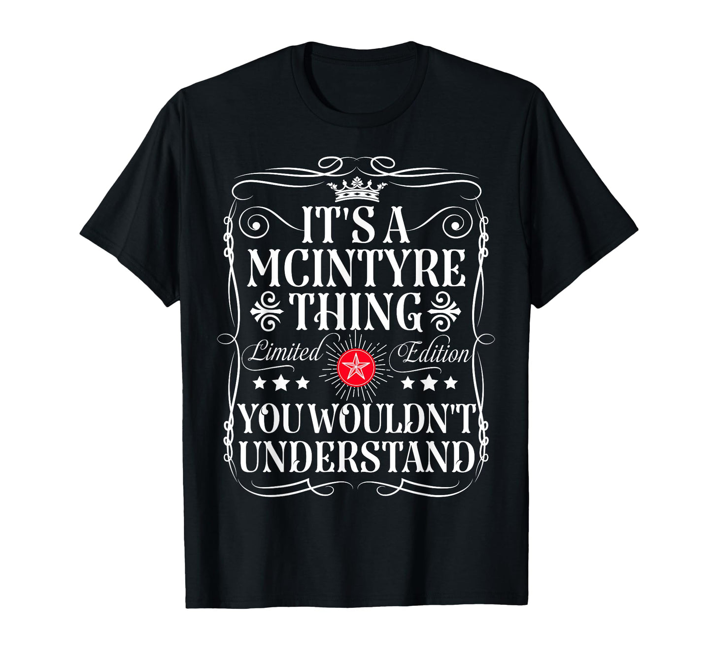 Mcintyre Name Its A Mcintyre Thing You Wouldn't Understand T-Shirt