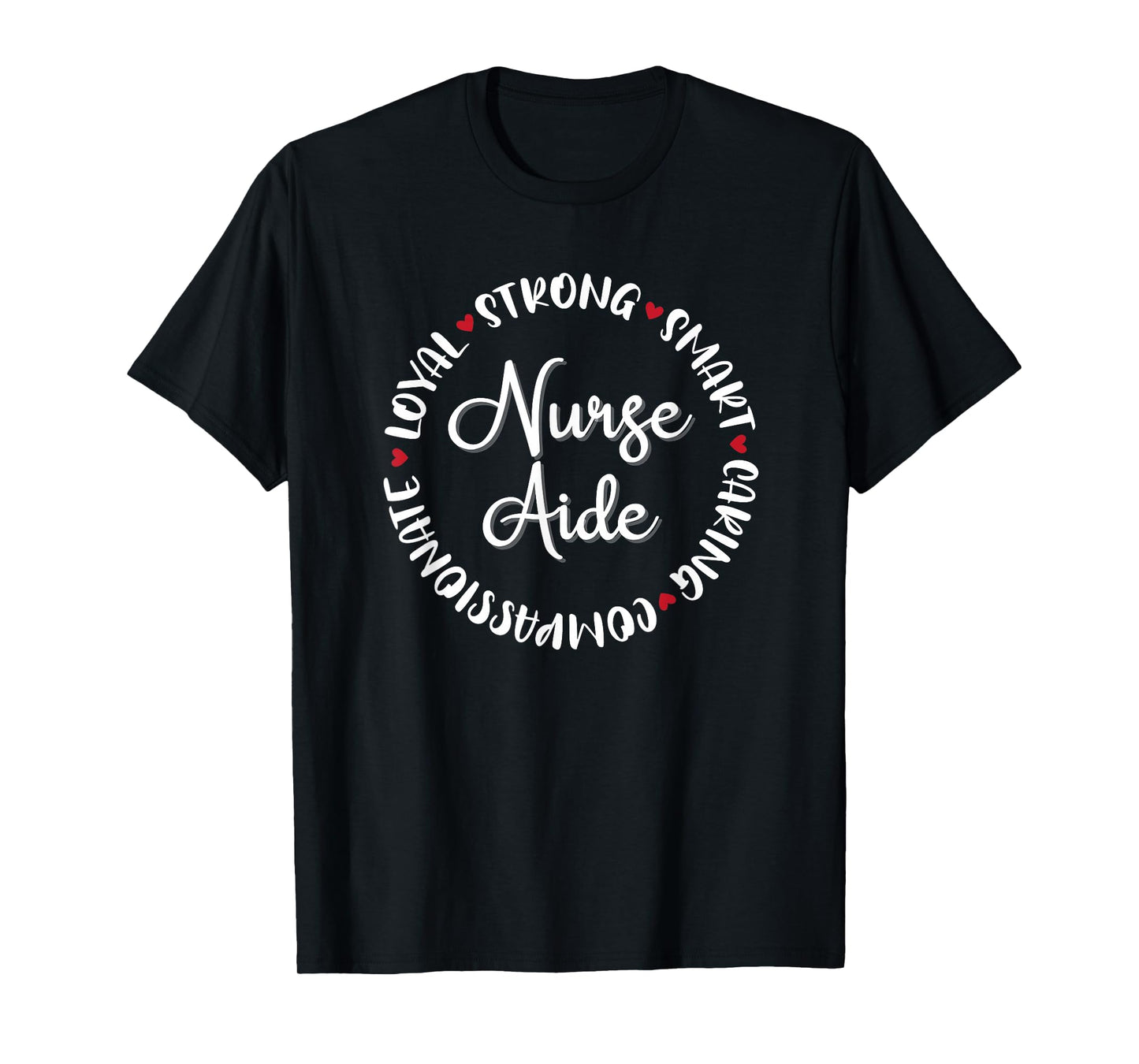 Nurse Aide Gifts Nurses Nursing Graduation Medical Love T-Shirt