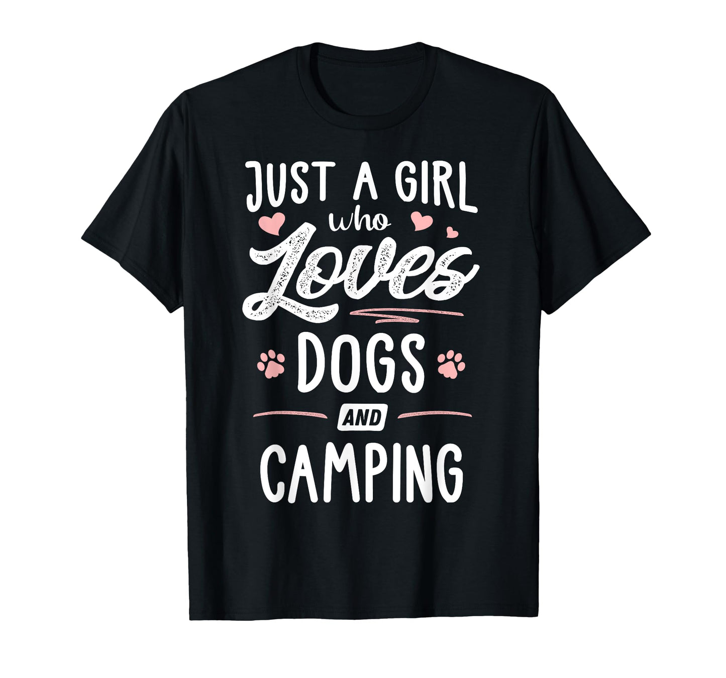 Just A Girl Who Loves Dogs And Camping Gift Dog Lover T-Shirt