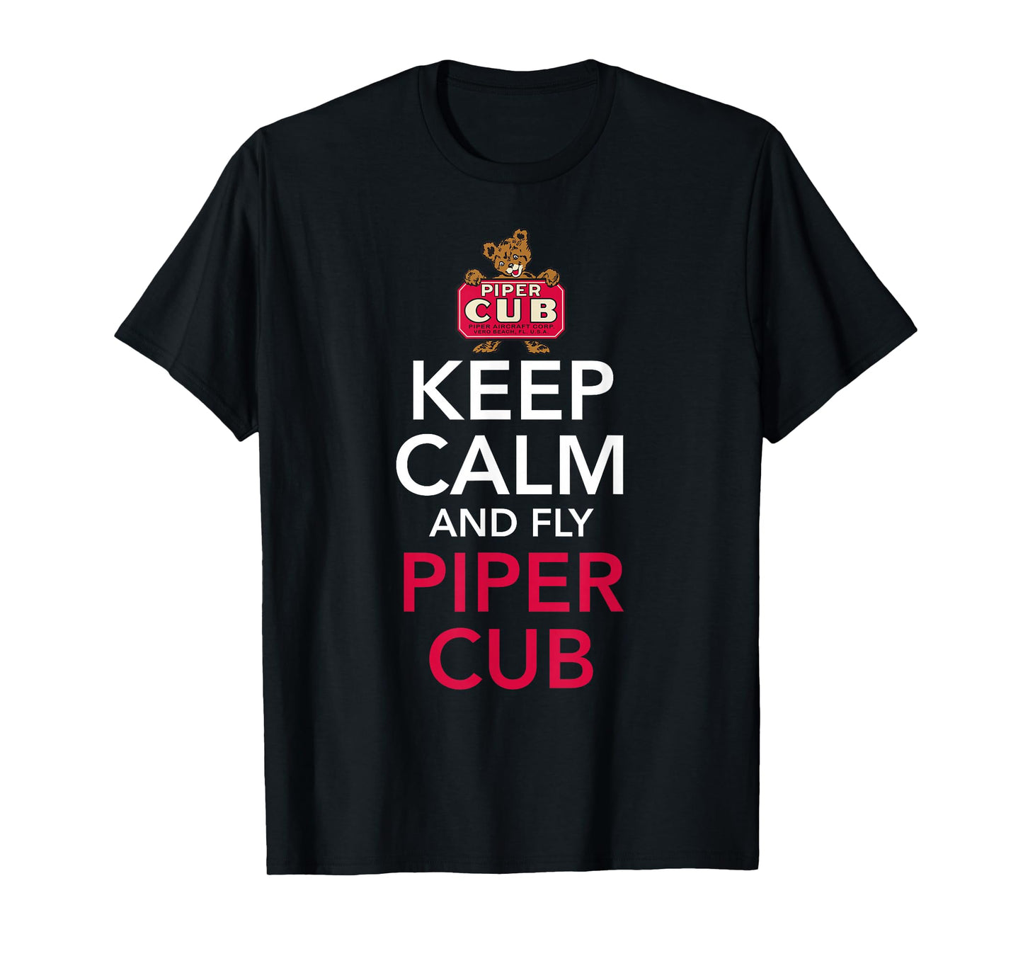 Keep Calm and Fly Piper Cub Aviation T-Shirt T-Shirt