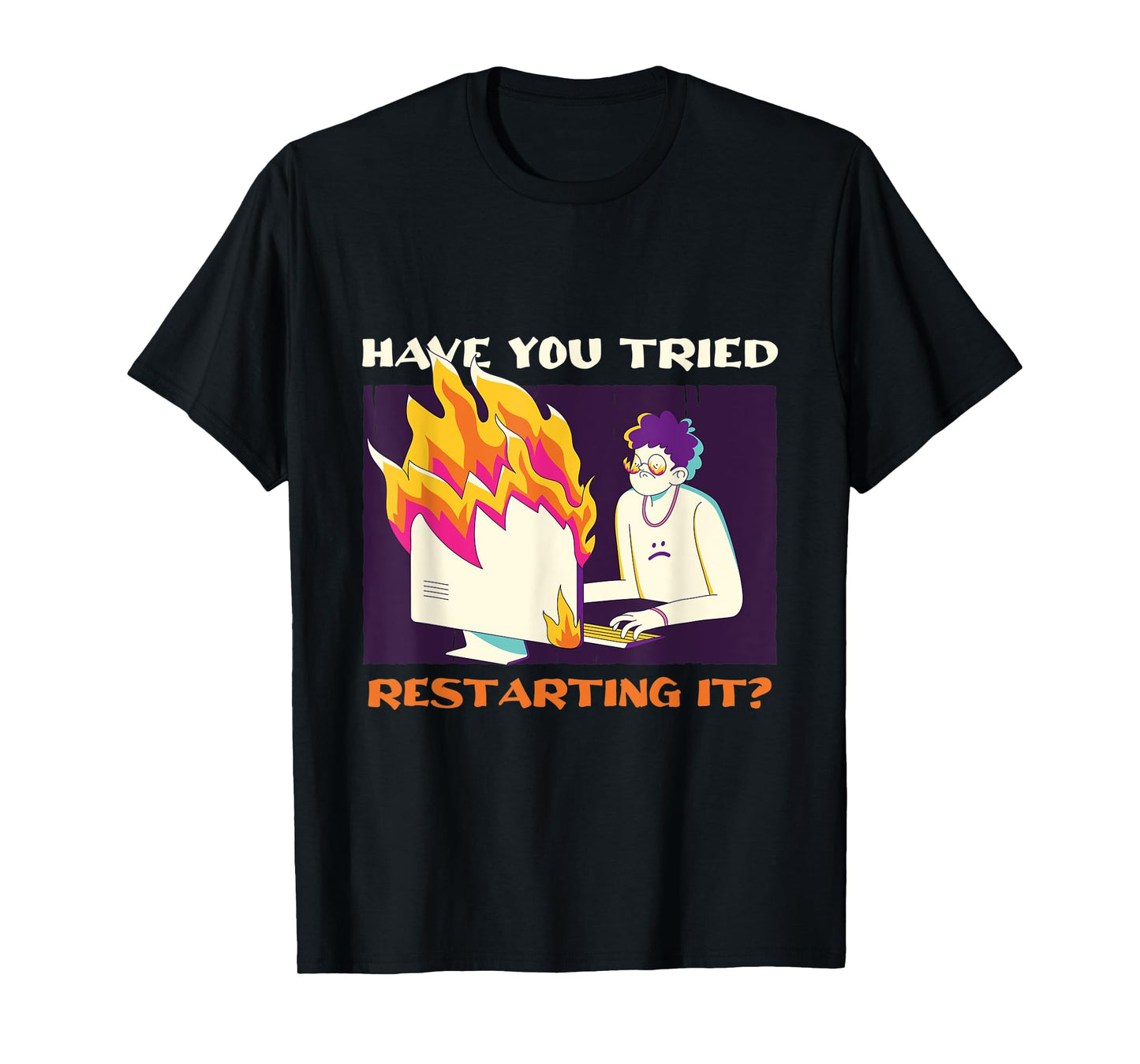 Have You Tried Restarting It Programmer Binary Coding Tech T-Shirt