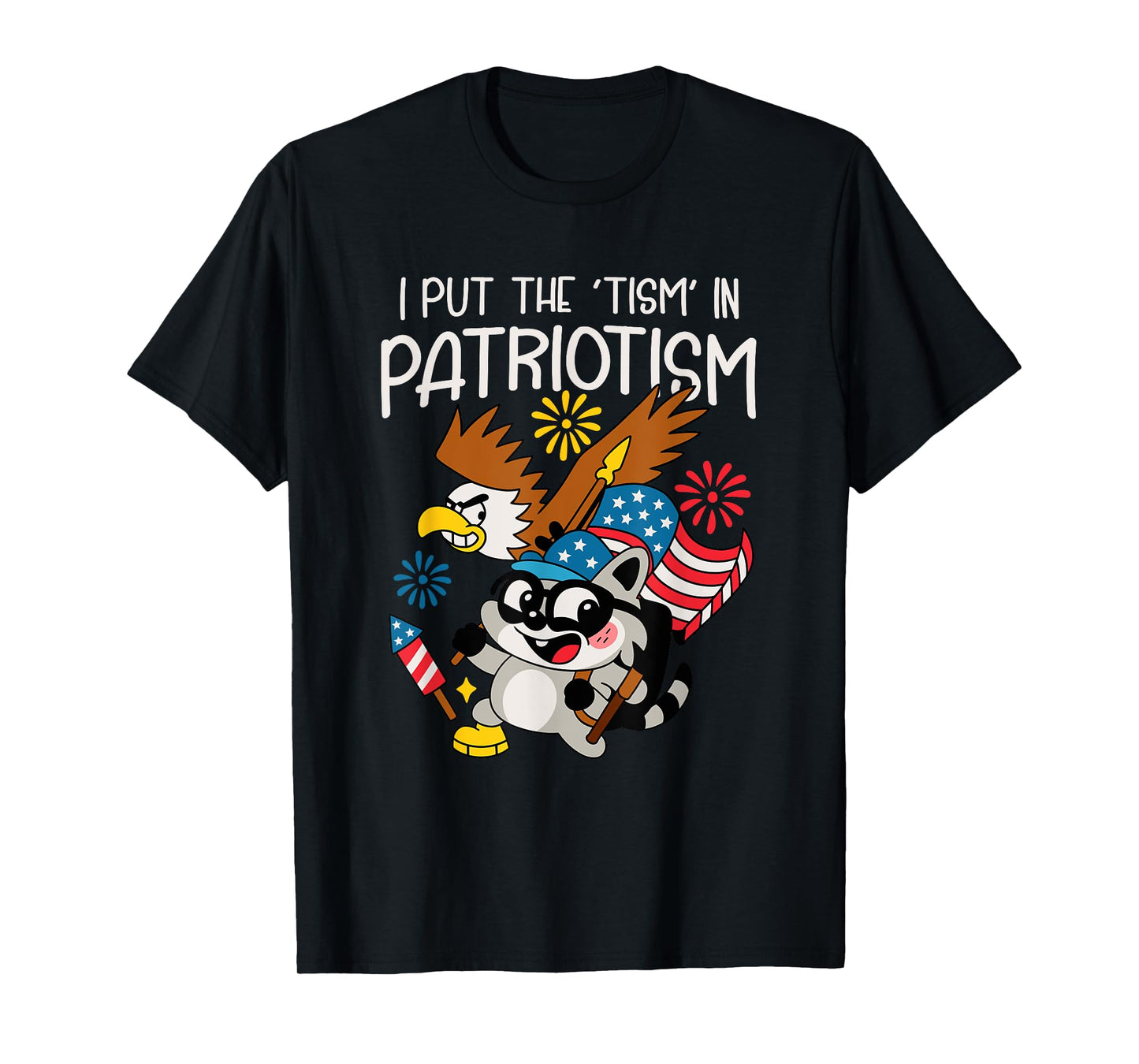 Funny Raccoon I Put The Tism in Patriotism Athletic Eagle T-Shirt