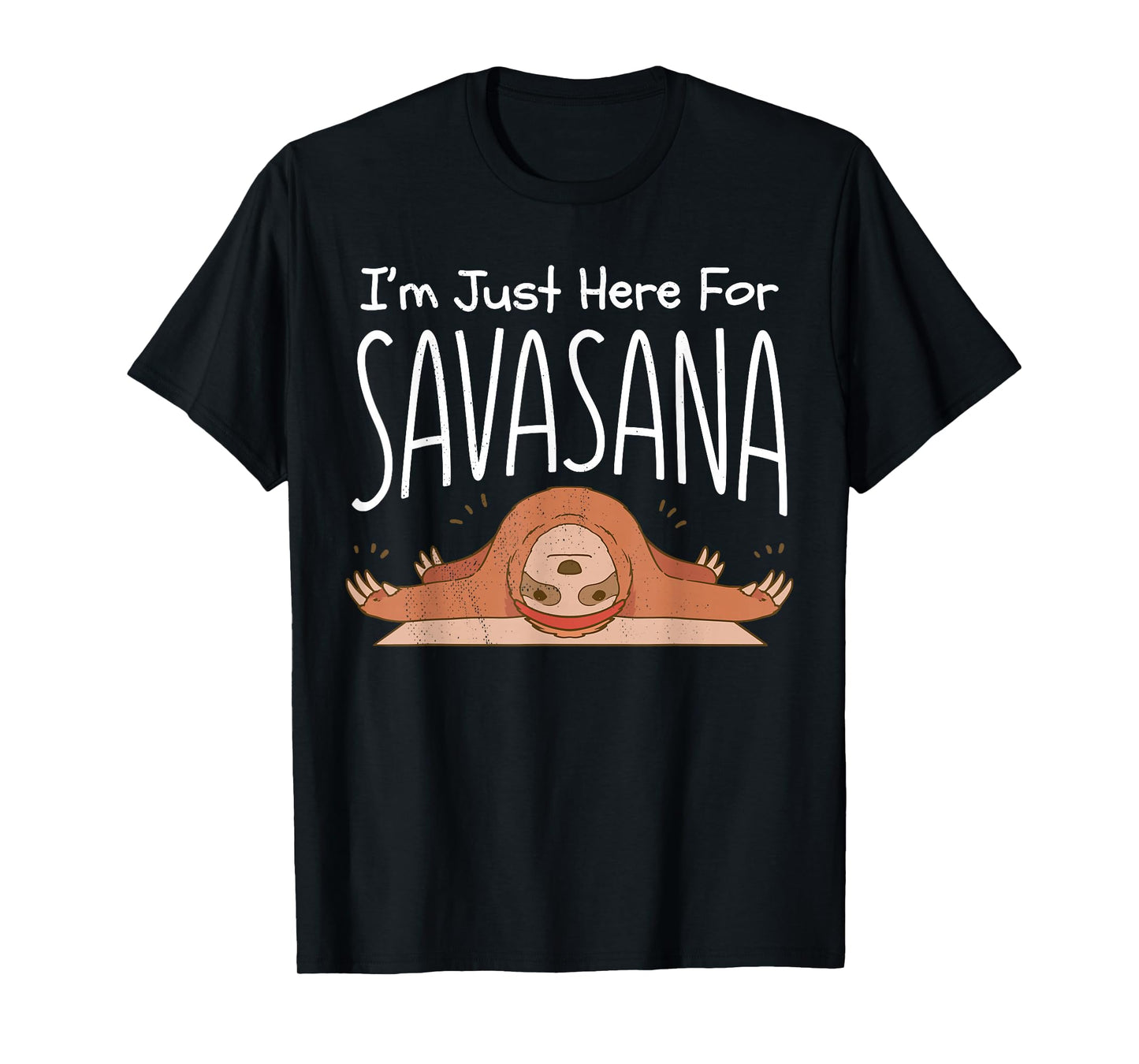 Sloth yoga. I'm just here for savasana. Namaste. T-Shirt