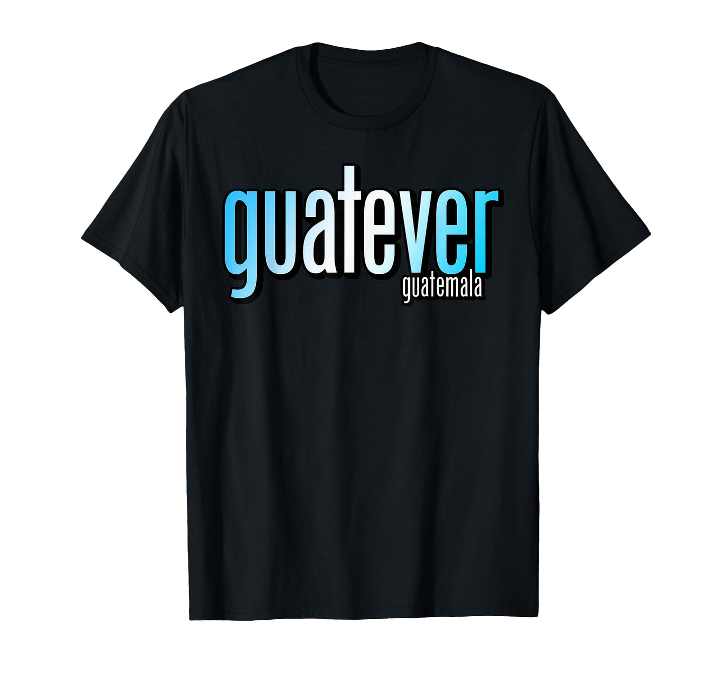GUATEVER Guatemala Tshirt T-Shirt