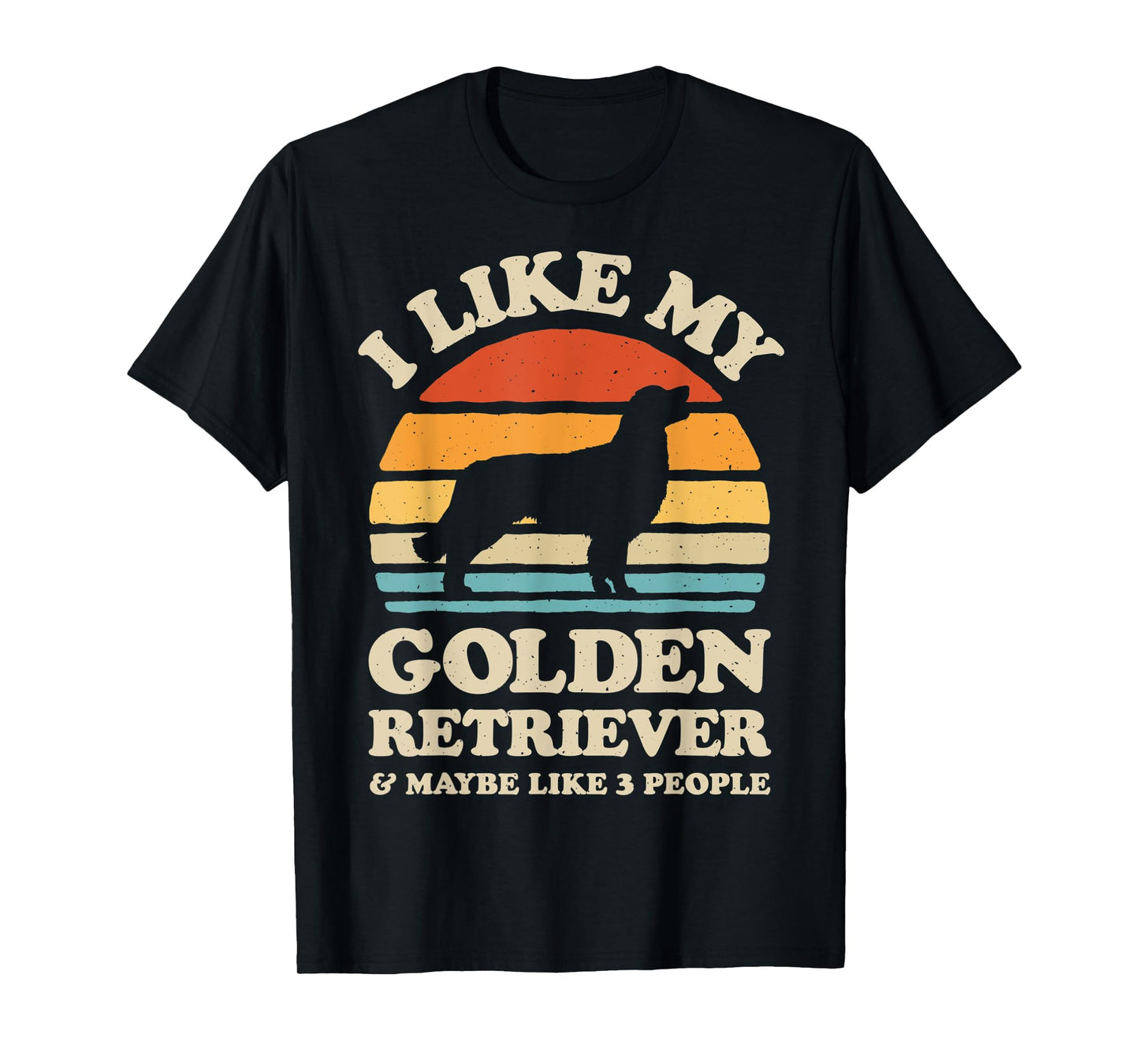 I Like My Golden Retriever And Maybe Like 3 People Dog Retro Men Women Kids T-Shirt