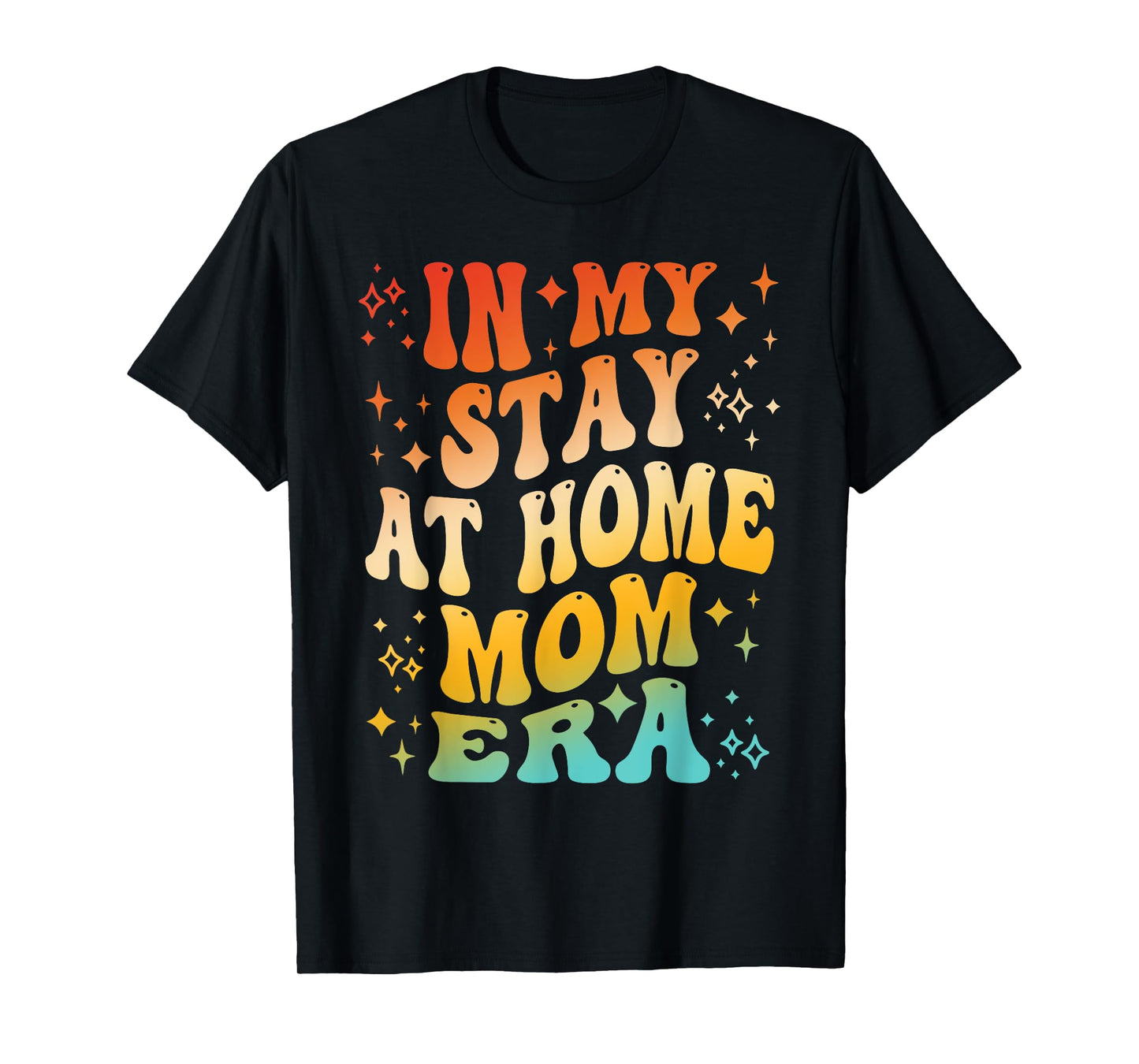 In My Stay at home Mom Era Apparel T-Shirt