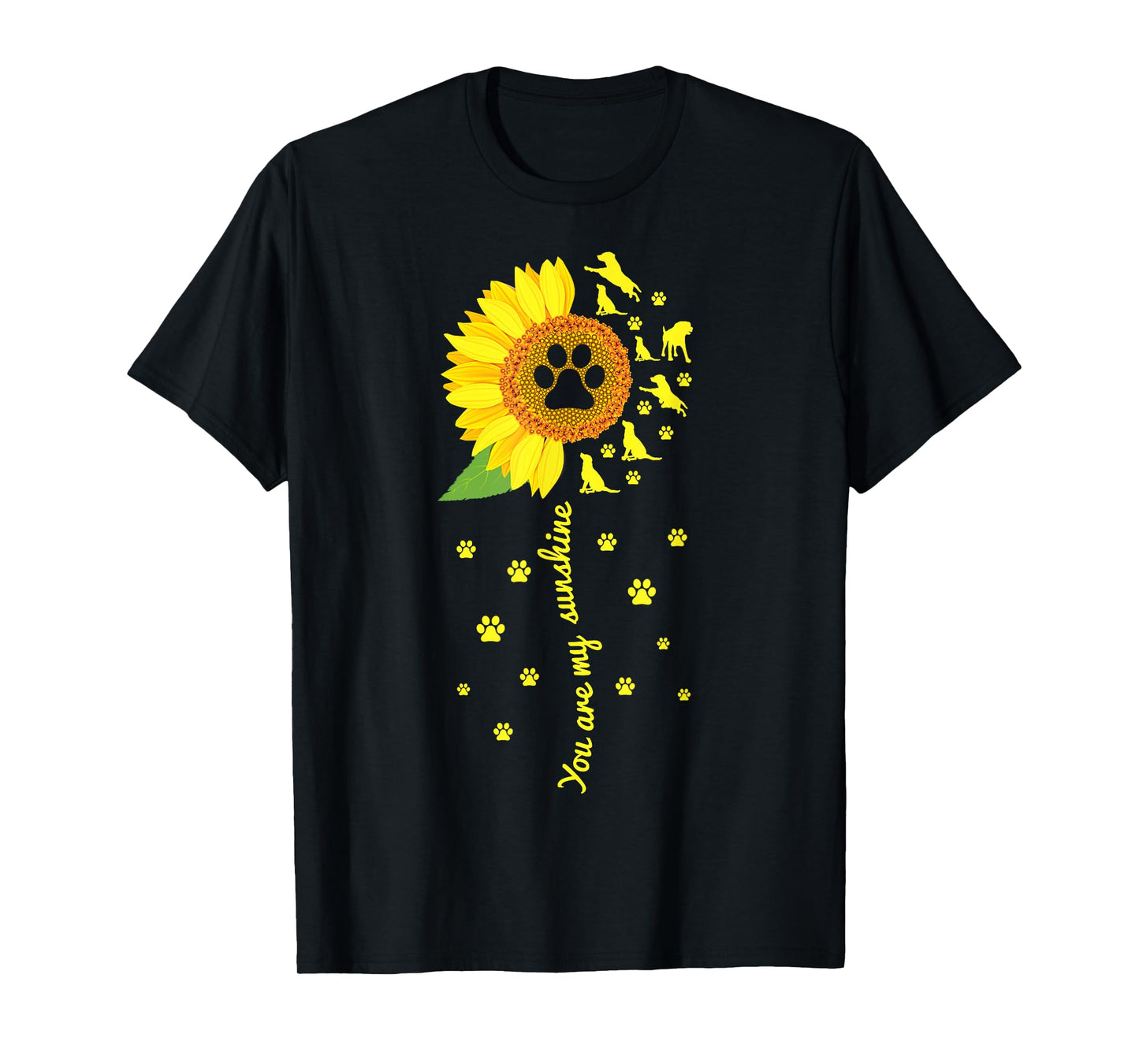 You Are My Sunshine Sunflower Dog paw men woman T-Shirt T-Shirt