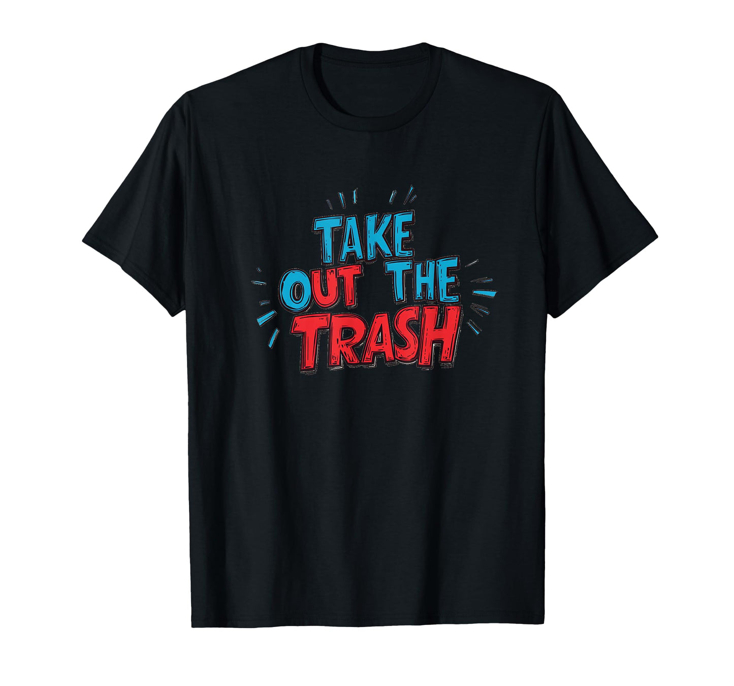 Pretty Take Out The Trash Statement Emblem T-Shirt