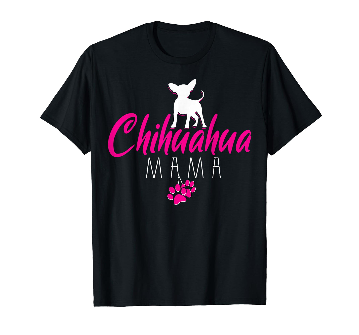 Chihuahua Mama - Chihuahua T-Shirt