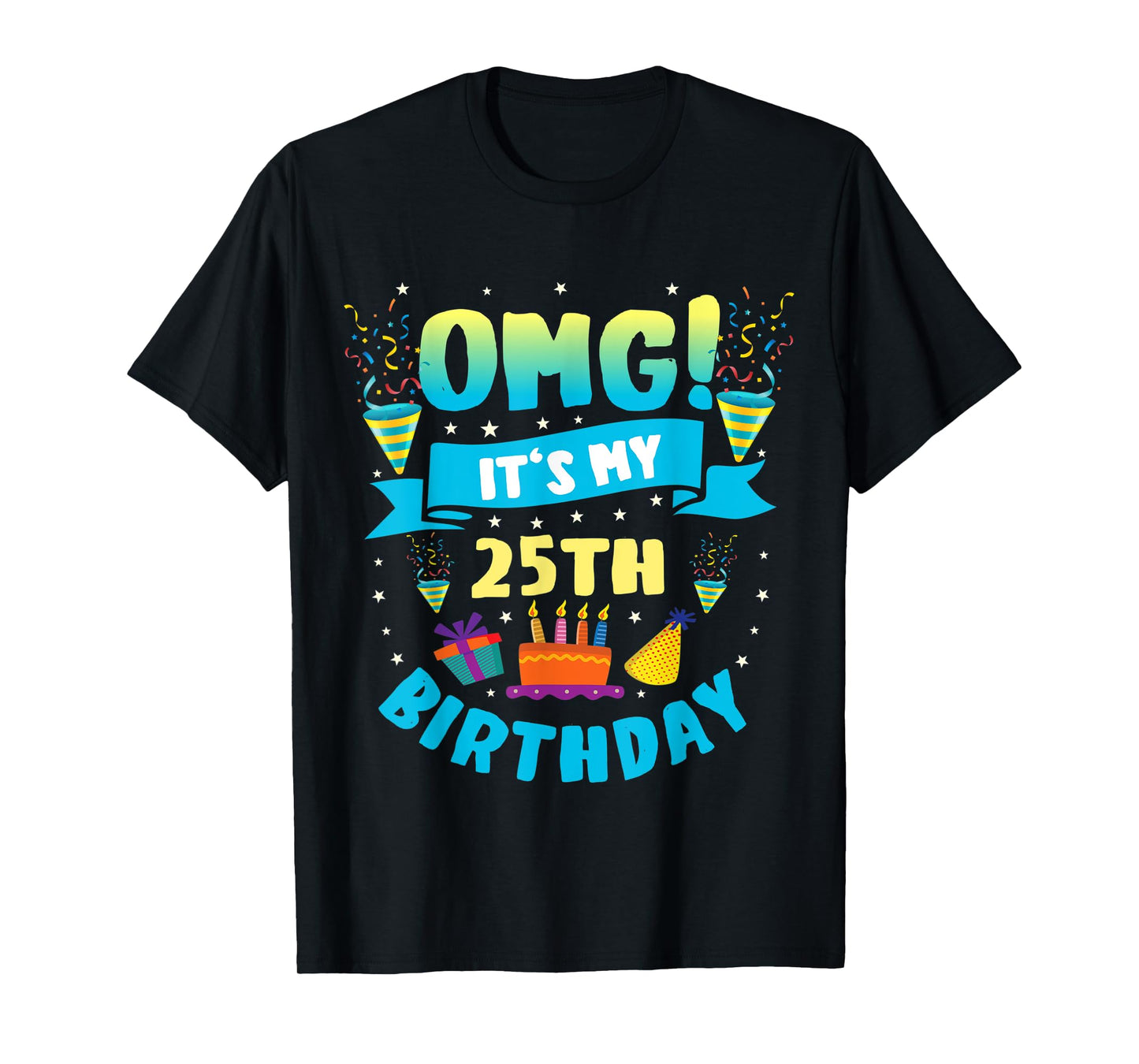 25 Year Old shirt OMG It's My 25th Birthday T-Shirt