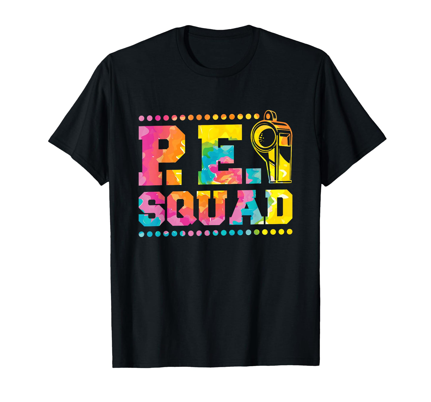 Pe Squad, Physical Education Teacher and PE Squad T-Shirt