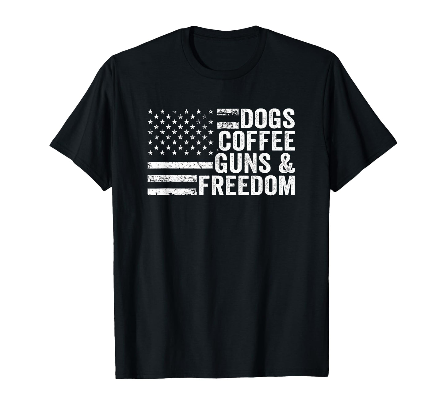 DOGS COFFEE GUNS & FREEDOM - American Flag Funny Pro Gun T-Shirt