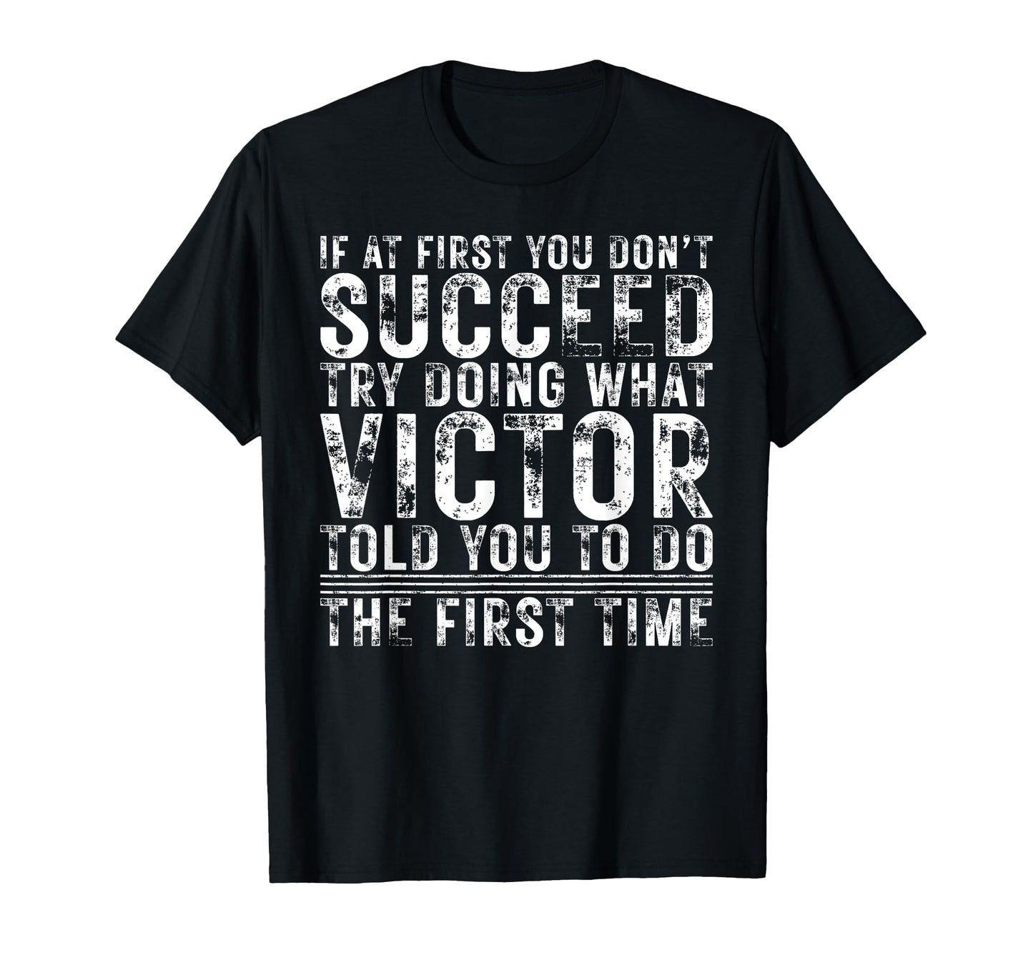 Funny If At First You Don't Succeed Birthday Victor Idea T-Shirt