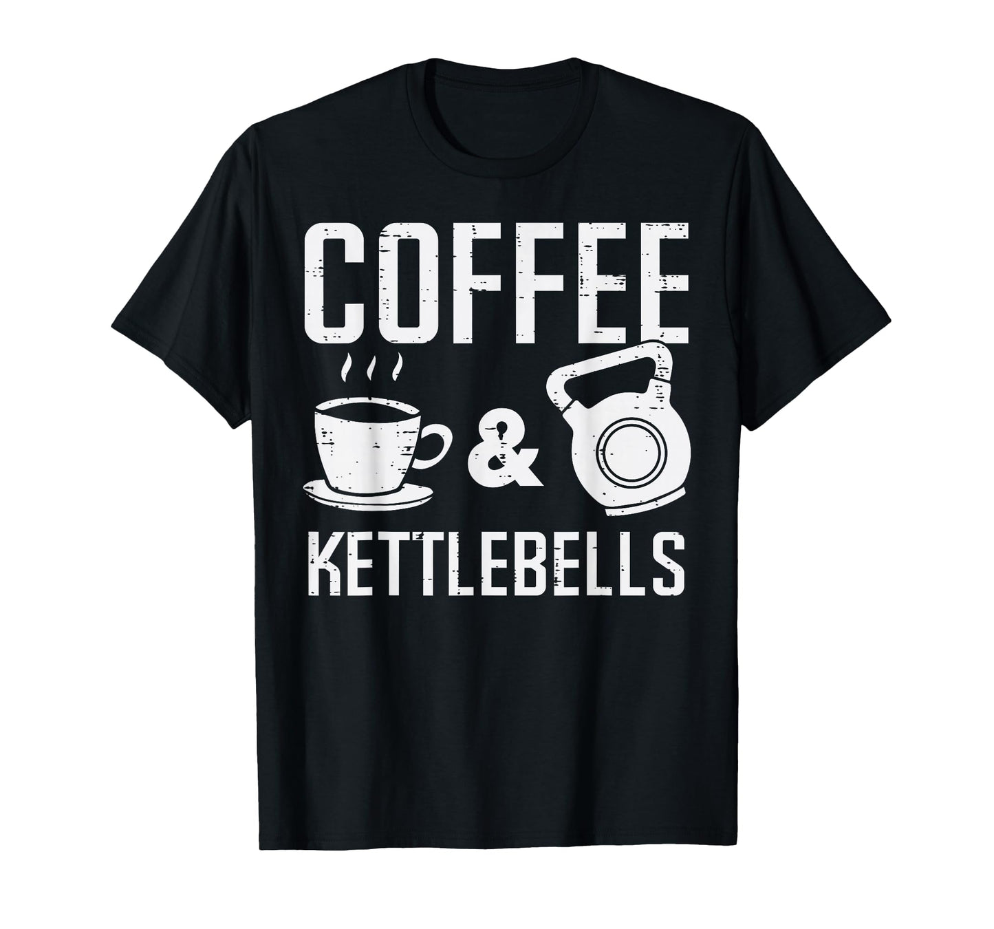 Gym Coffee Kettlebells Workout Exercise Fitness Women Men T-Shirt