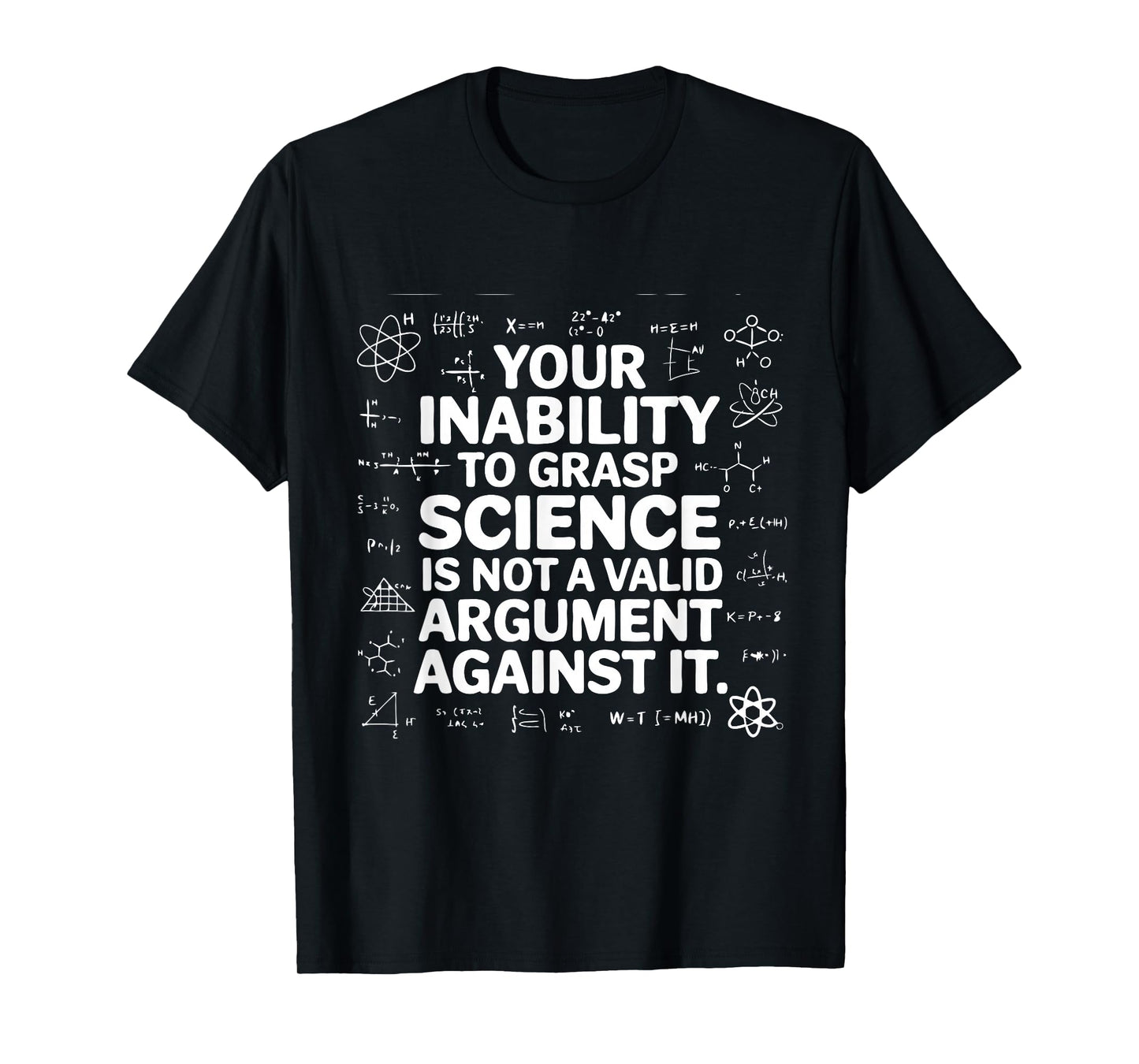 Your Inability To Grasp Science Teacher Pro Chemistry T-Shirt